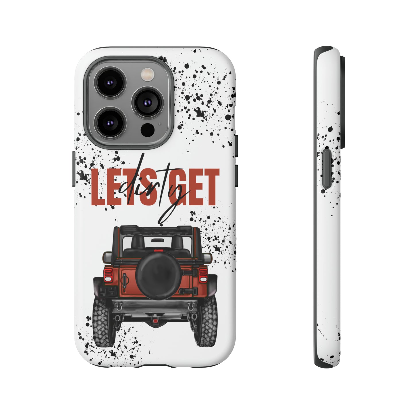 Lets Get Dirty Splatter Rust Protective Phone Case