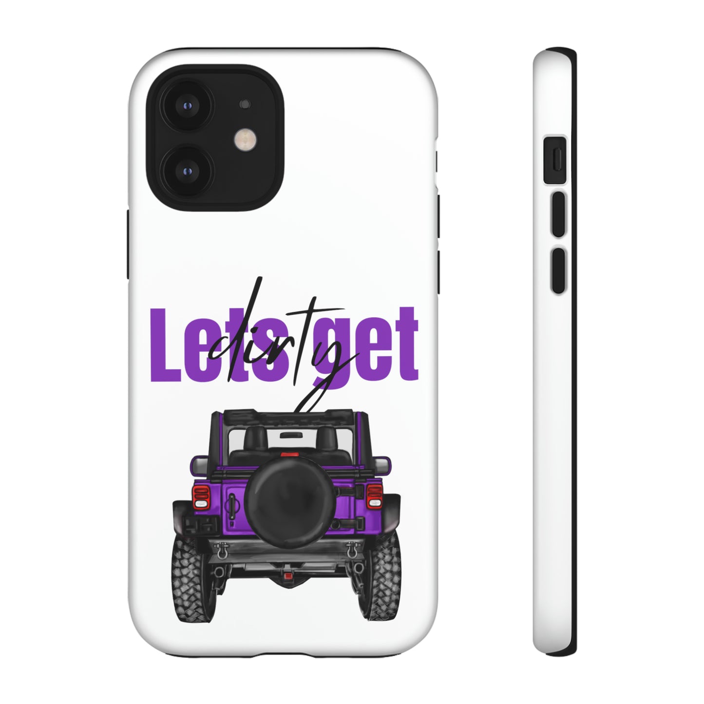 Lets Get Dirty Protective Phone Case for Iphone, Google and Samsung Purple