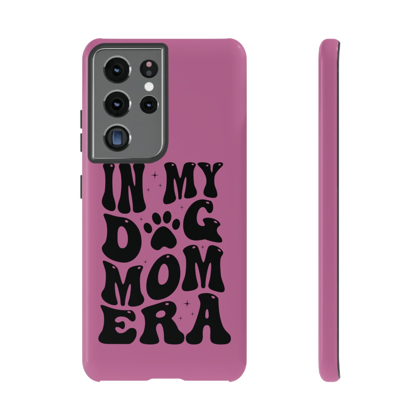 In My Dog Mom Era Protective Phone Case for Iphone, Samsung and Google Phones