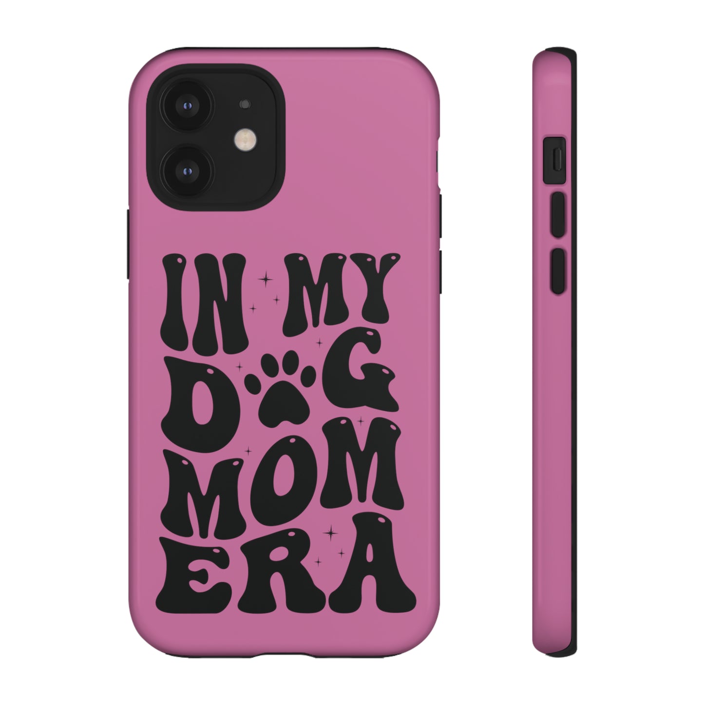 In My Dog Mom Era Protective Phone Case for Iphone, Samsung and Google Phones