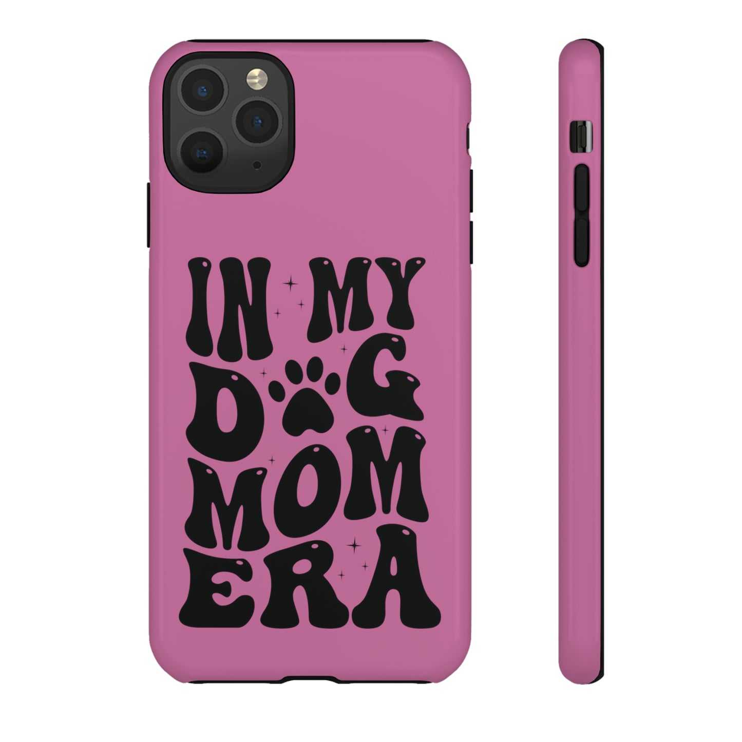 In My Dog Mom Era Protective Phone Case for Iphone, Samsung and Google Phones