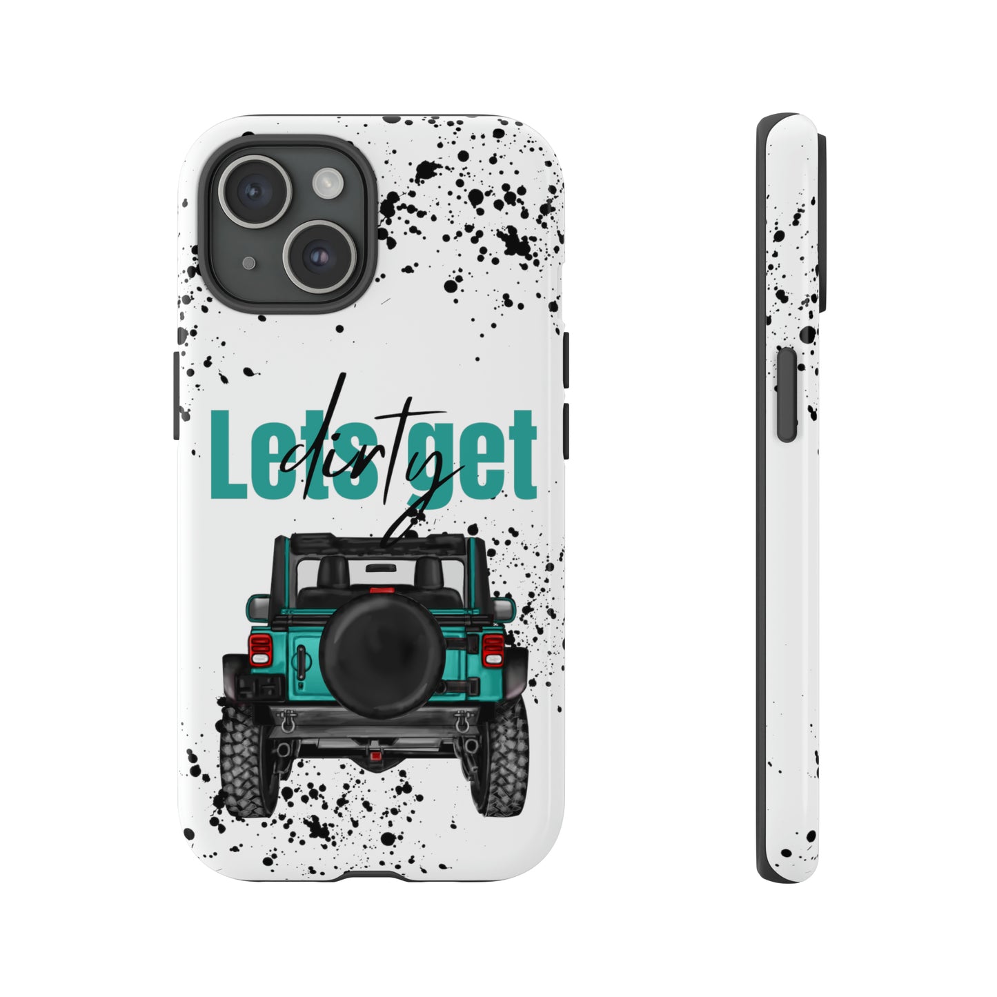 Lets Get Dirty Protective Phone Case for Iphone, Google and Samsung Splatter Turquoise