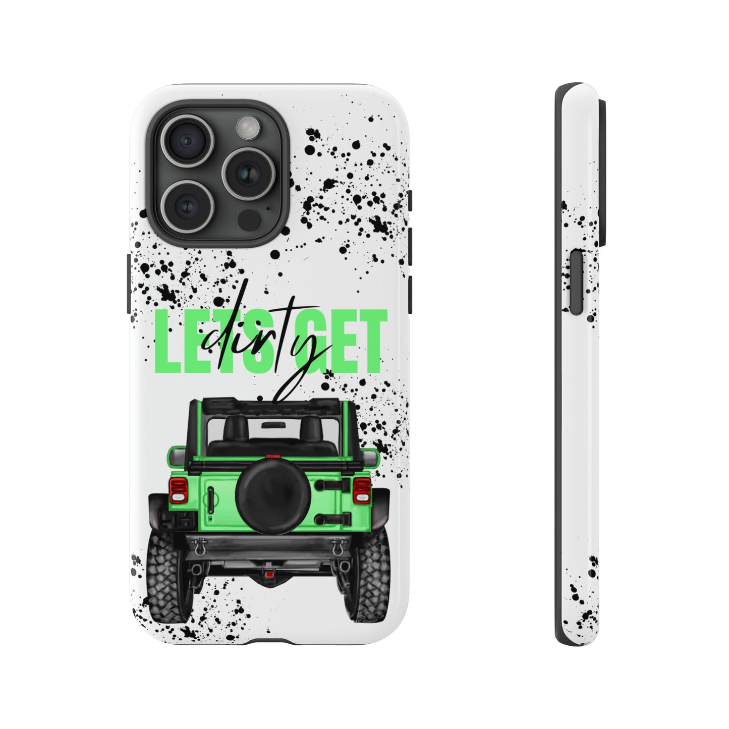 Lets Get Dirty Off Road Green Splatter Protective Phone Case