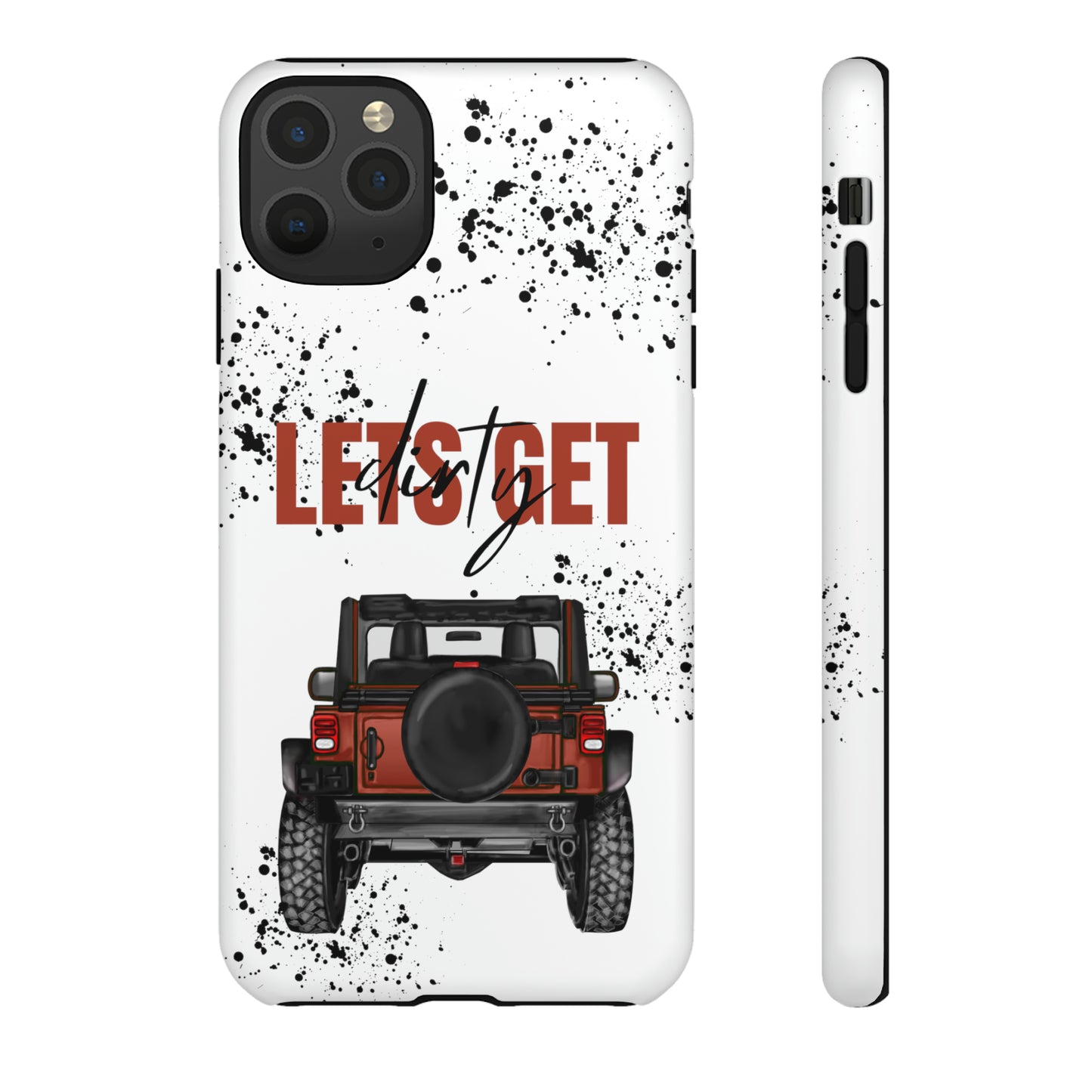 Lets Get Dirty Splatter Rust Protective Phone Case