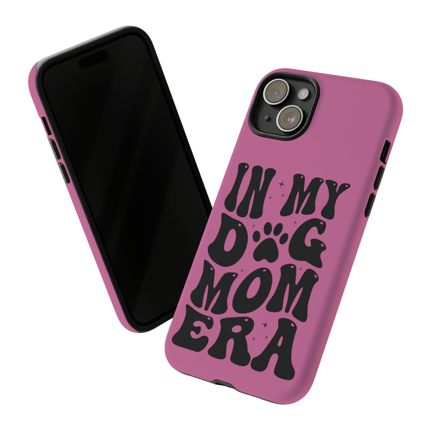 In My Dog Mom Era Protective Phone Case for Iphone, Samsung and Google Phones