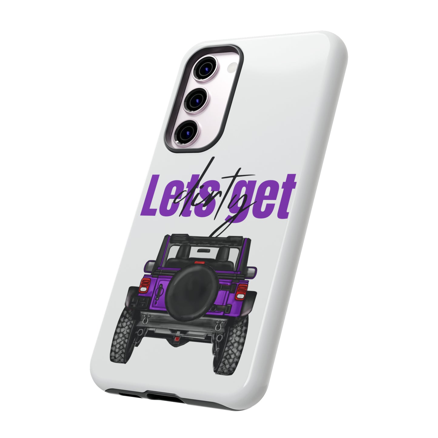 Lets Get Dirty Protective Phone Case for Iphone, Google and Samsung Purple