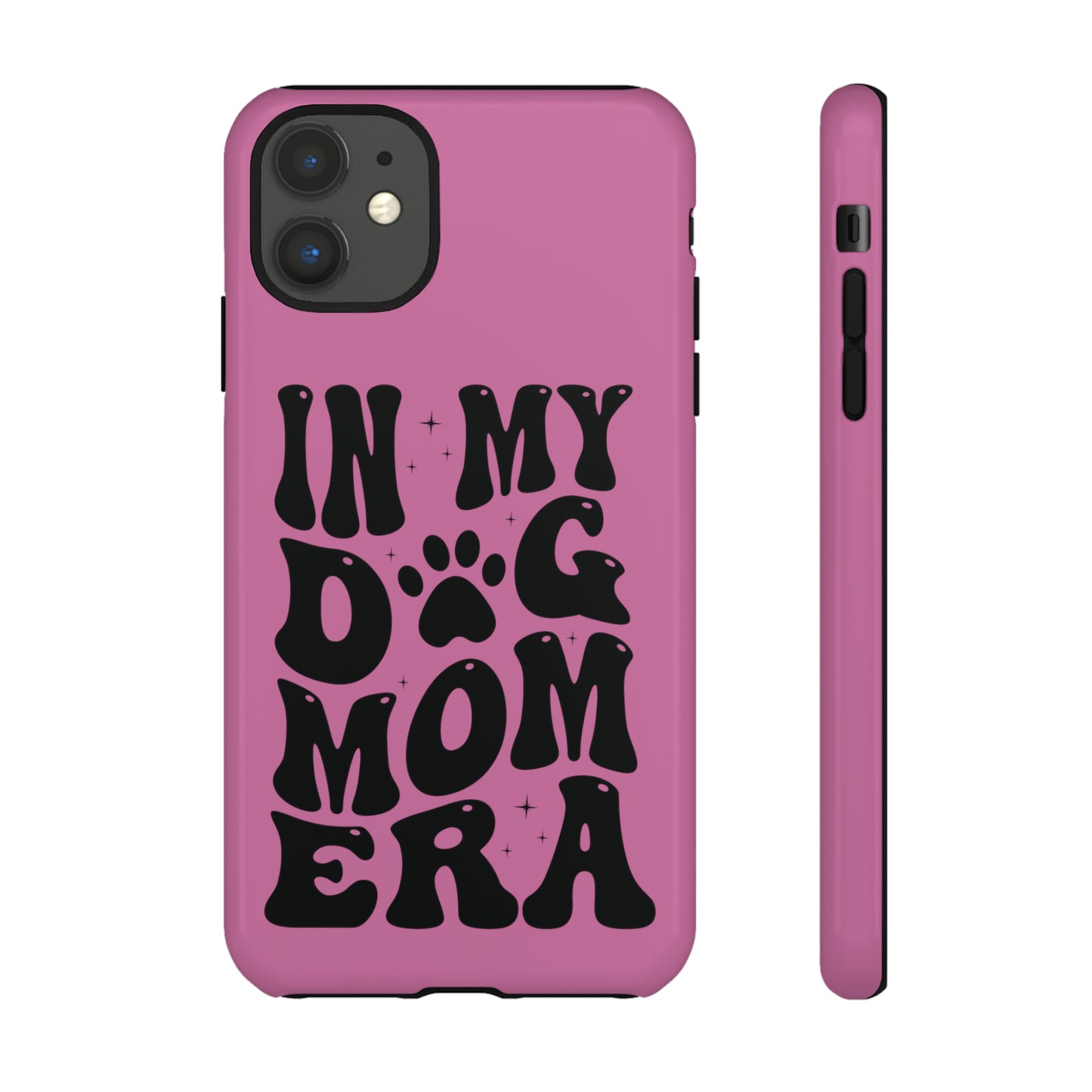 In My Dog Mom Era Protective Phone Case for Iphone, Samsung and Google Phones