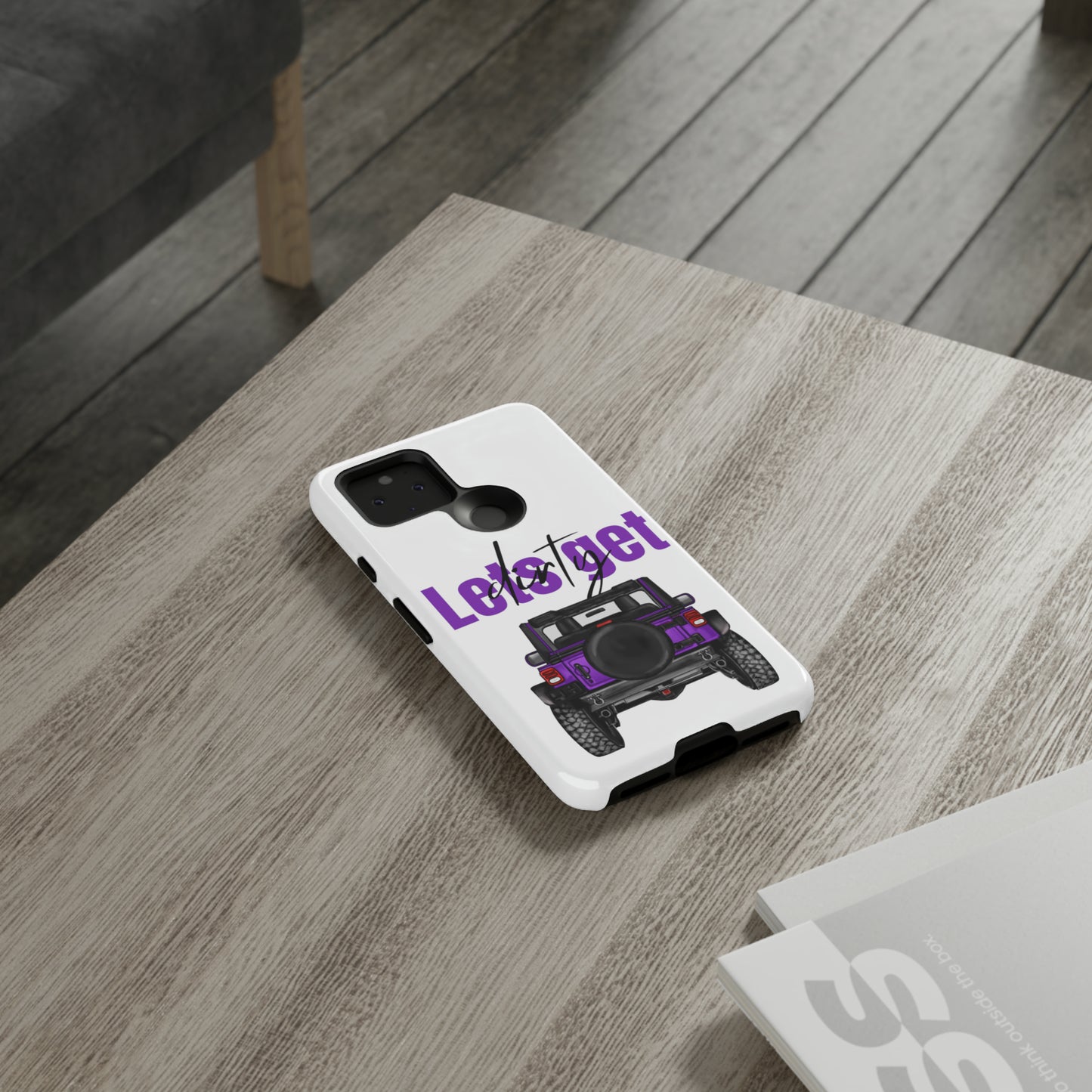 Lets Get Dirty Protective Phone Case for Iphone, Google and Samsung Purple