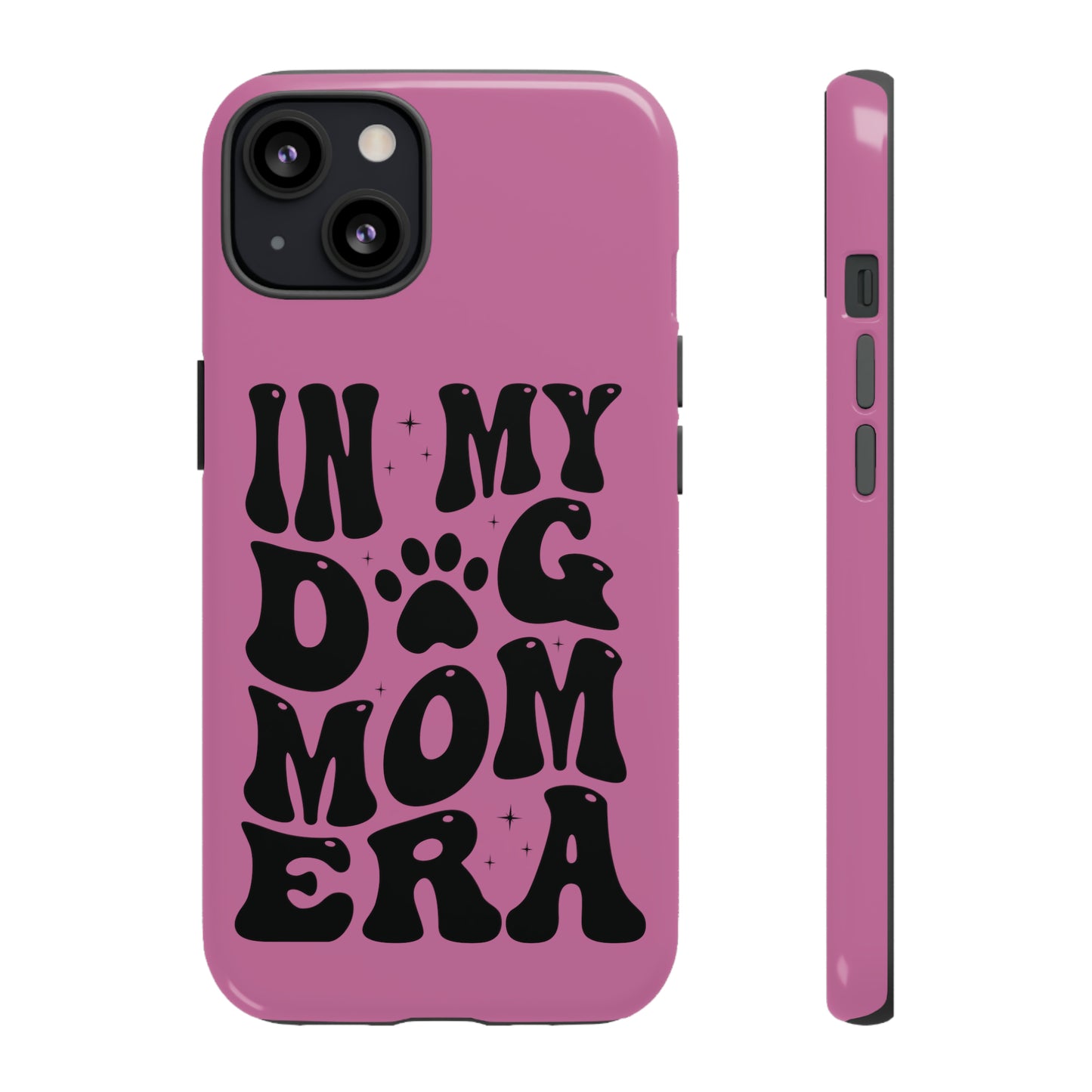 In My Dog Mom Era Protective Phone Case for Iphone, Samsung and Google Phones