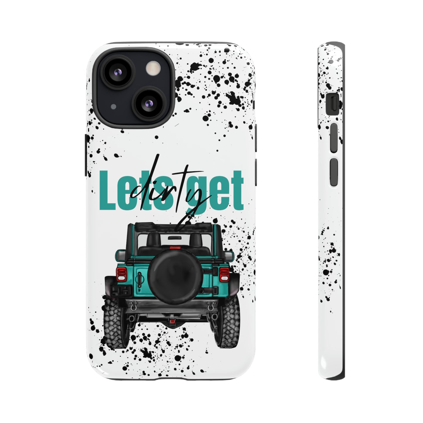 Lets Get Dirty Protective Phone Case for Iphone, Google and Samsung Splatter Turquoise