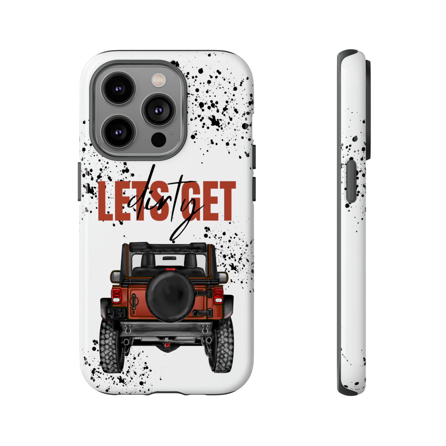 Lets Get Dirty Splatter Rust Protective Phone Case