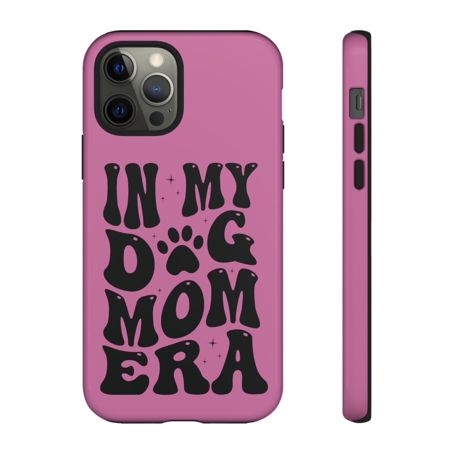 In My Dog Mom Era Protective Phone Case for Iphone, Samsung and Google Phones