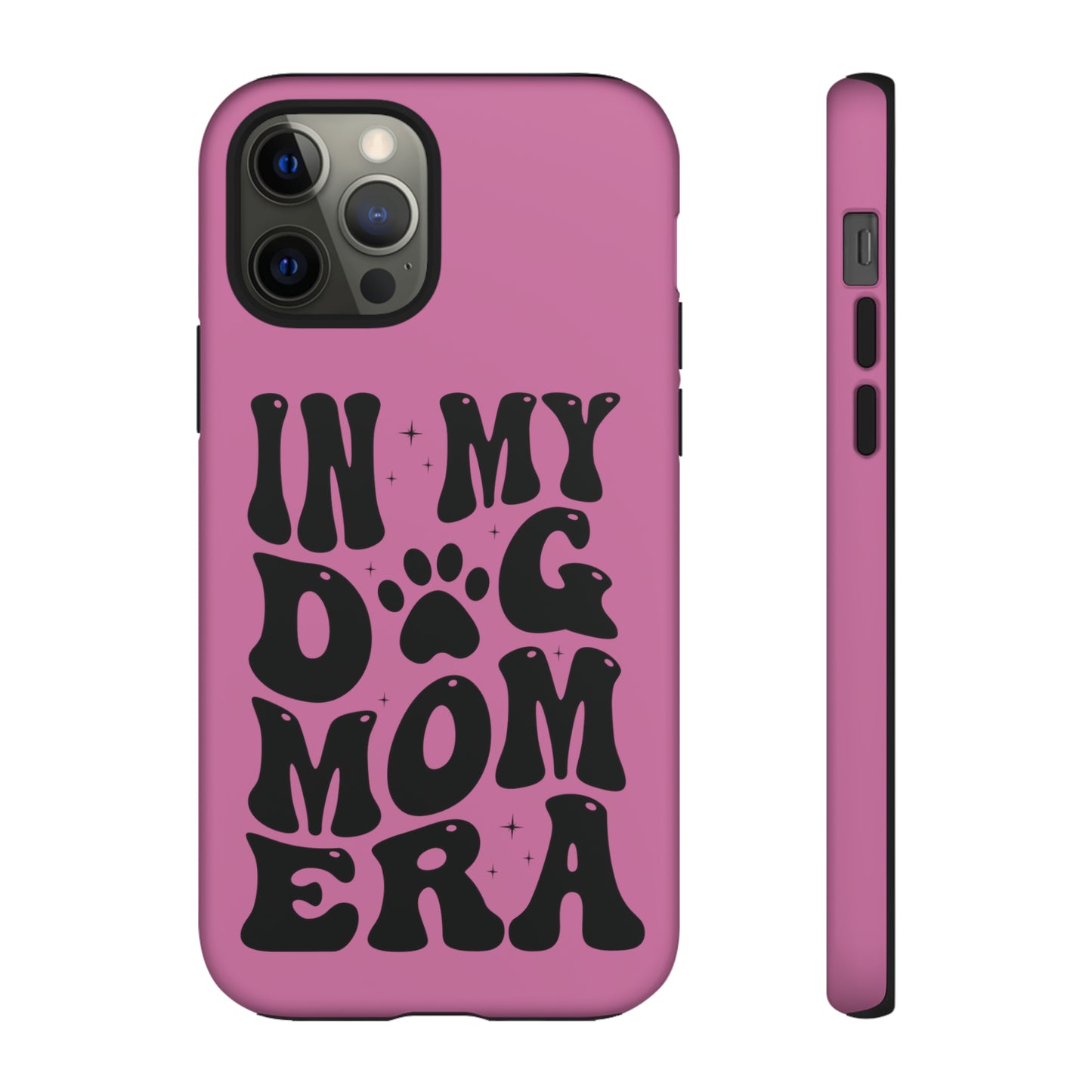 In My Dog Mom Era Protective Phone Case for Iphone, Samsung and Google Phones