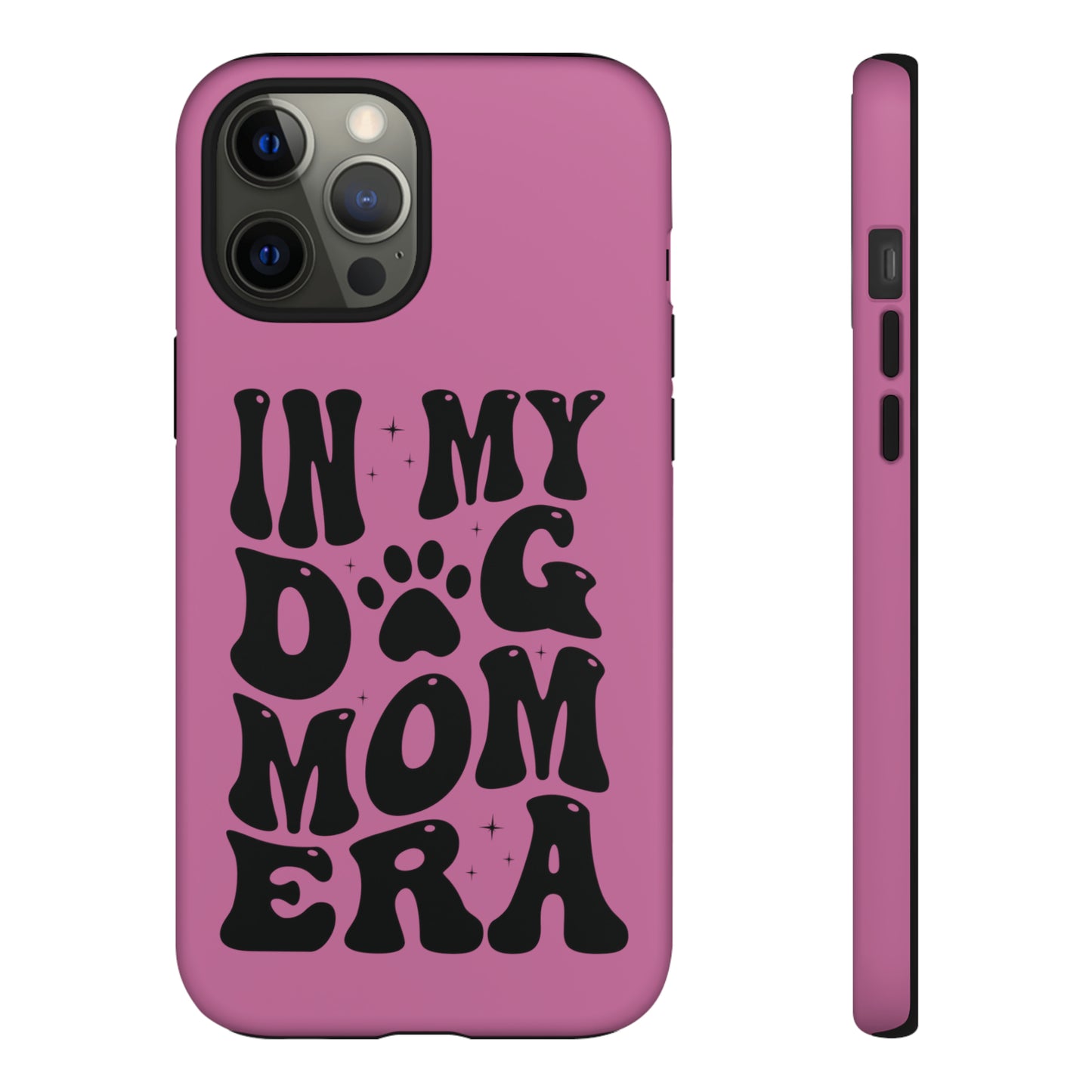 In My Dog Mom Era Protective Phone Case for Iphone, Samsung and Google Phones