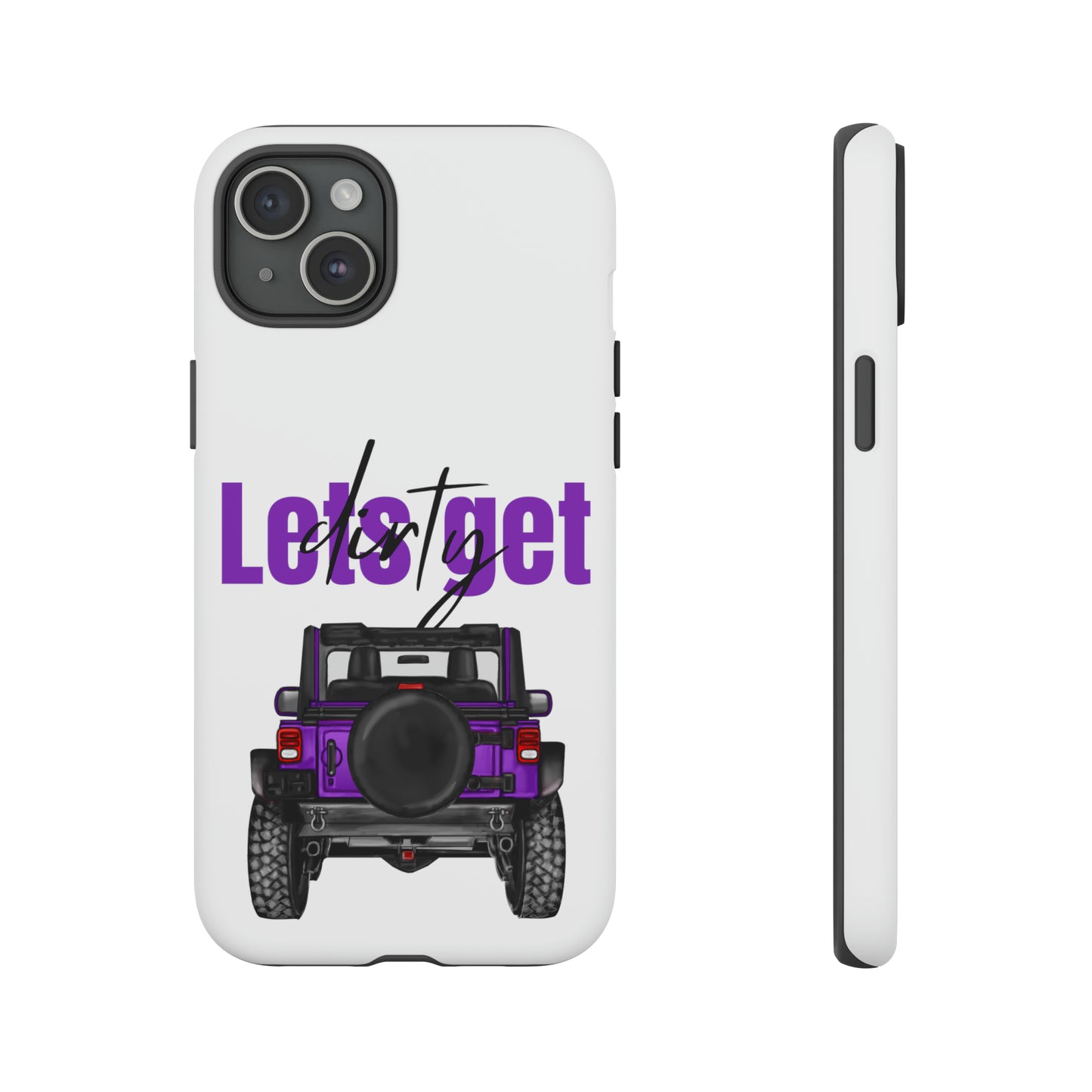 Lets Get Dirty Protective Phone Case for Iphone, Google and Samsung Purple