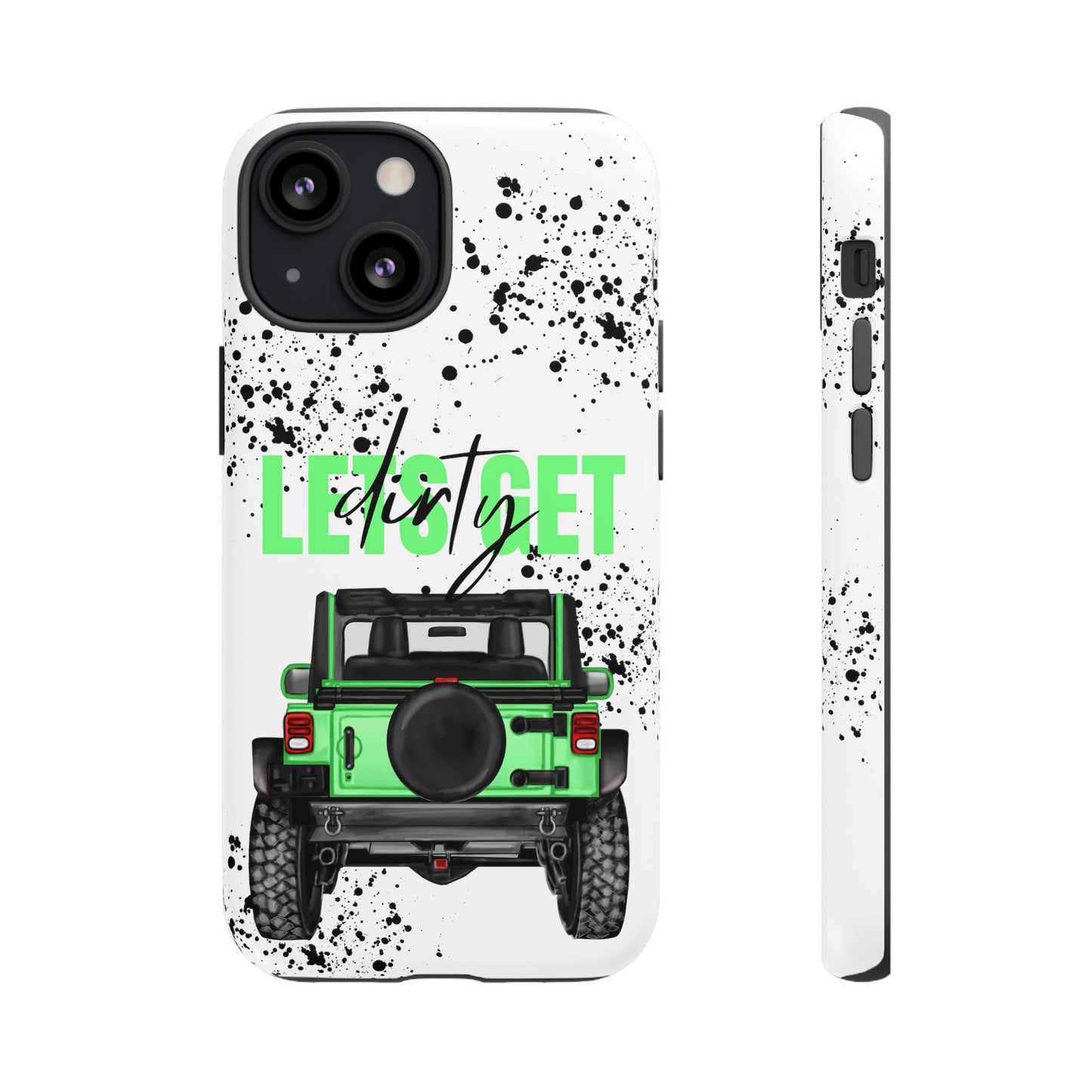 Lets Get Dirty Off Road Green Splatter Protective Phone Case