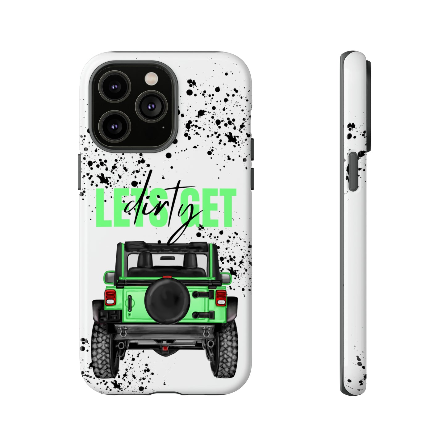 Lets Get Dirty Off Road Green Splatter Protective Phone Case