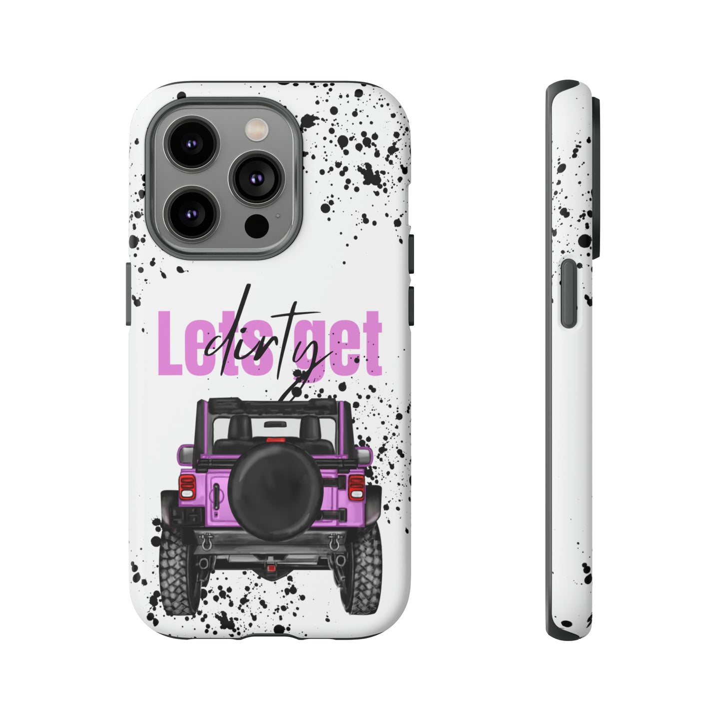 Lets Get Dirty Protective Phone Case for Iphone, Google and Samsung Splatter Purple