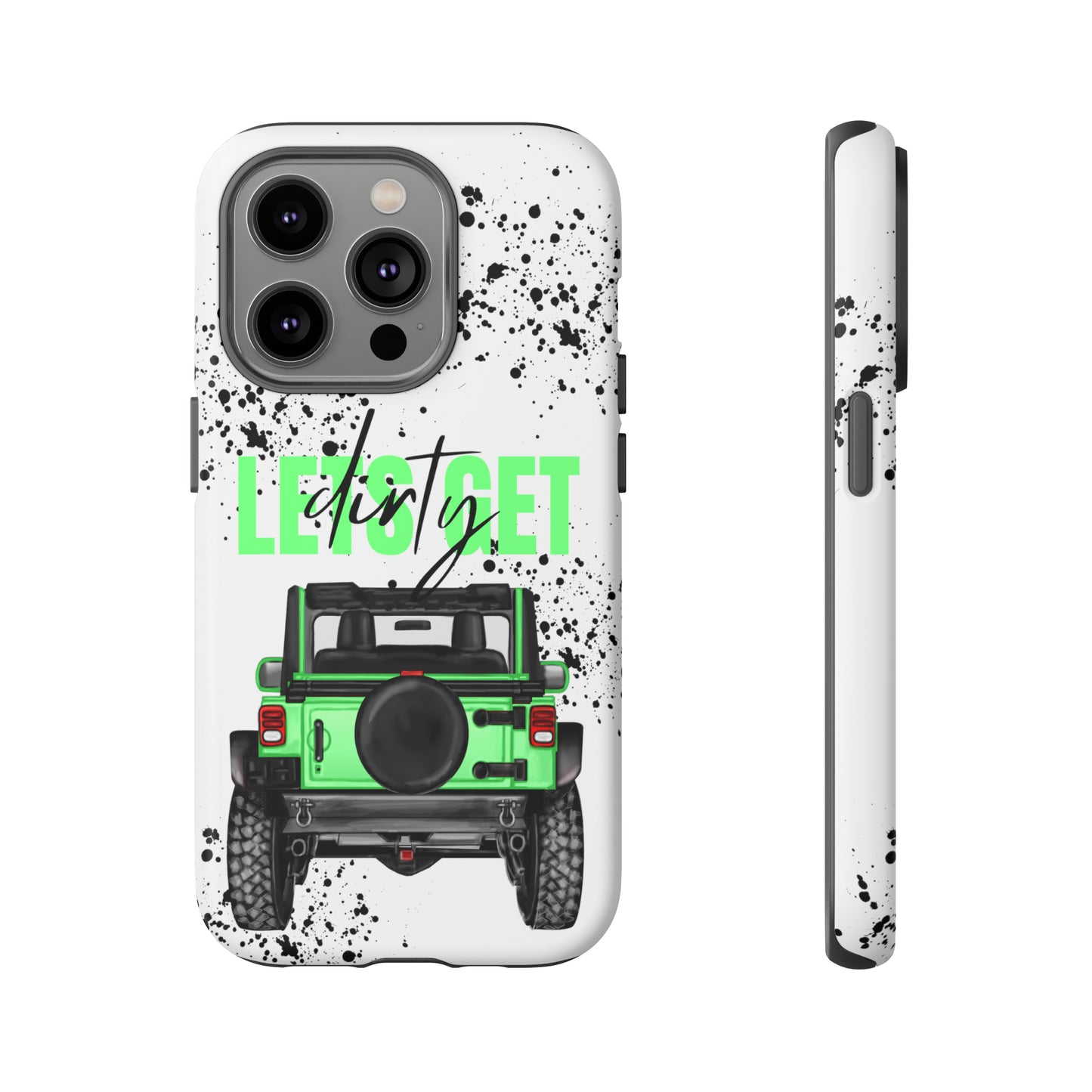 Lets Get Dirty Off Road Green Splatter Protective Phone Case