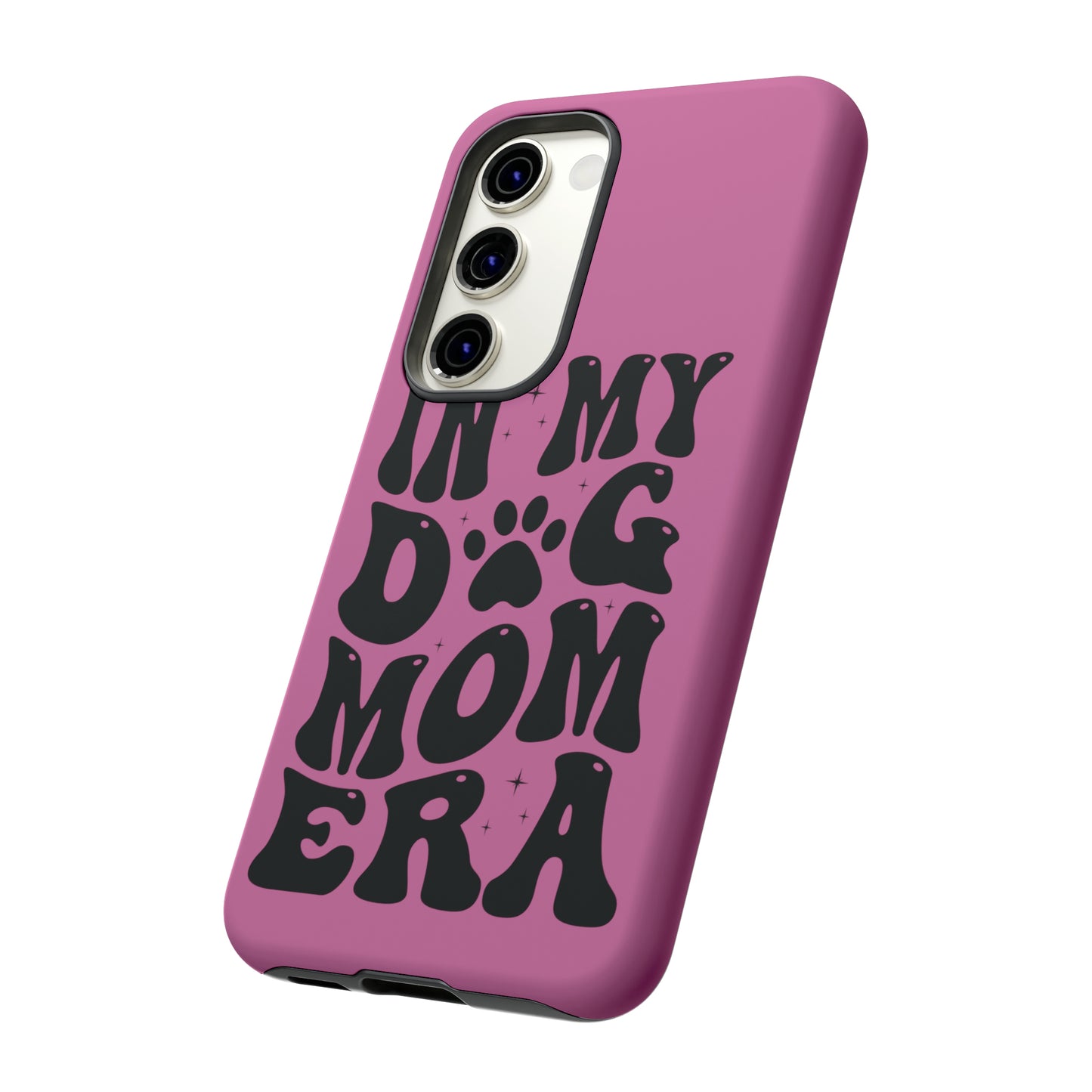 In My Dog Mom Era Protective Phone Case for Iphone, Samsung and Google Phones