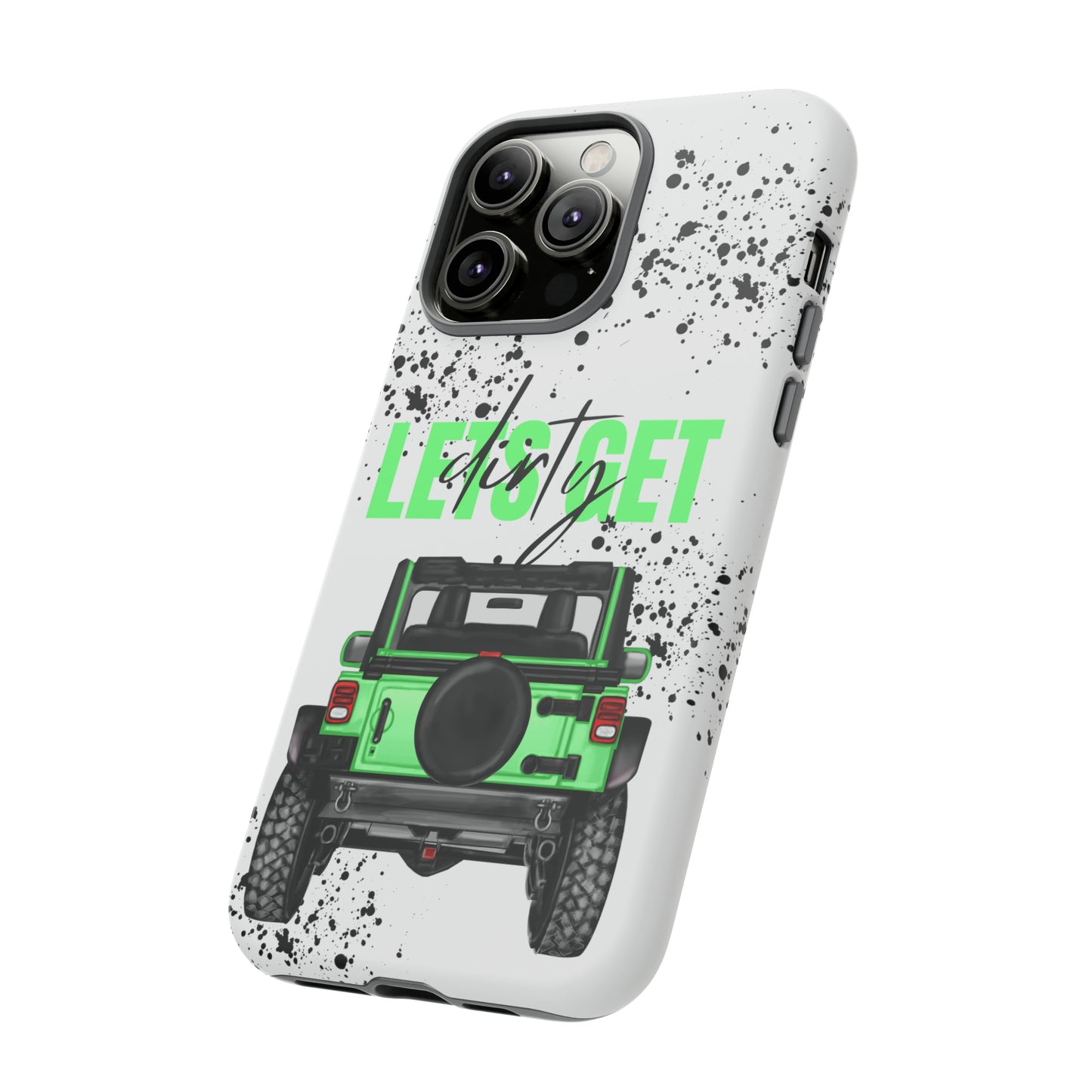 Lets Get Dirty Off Road Green Splatter Protective Phone Case