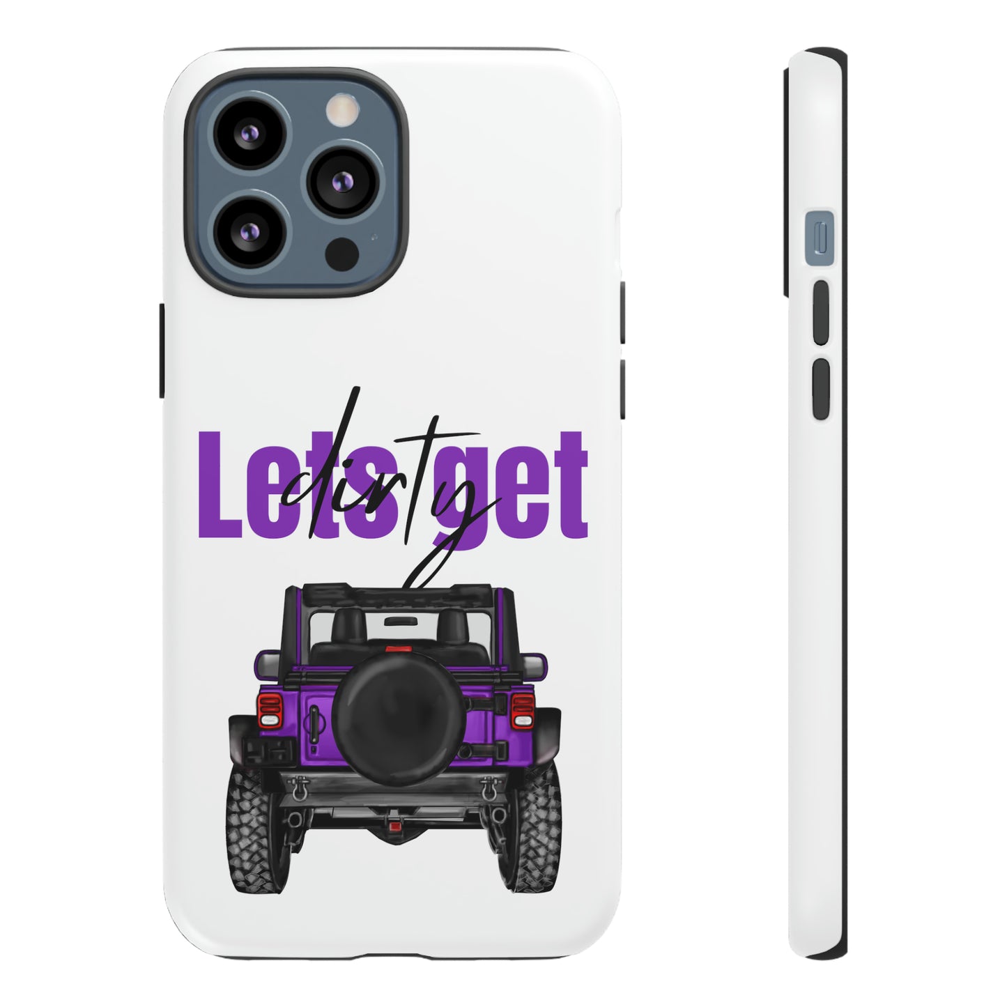 Lets Get Dirty Protective Phone Case for Iphone, Google and Samsung Purple