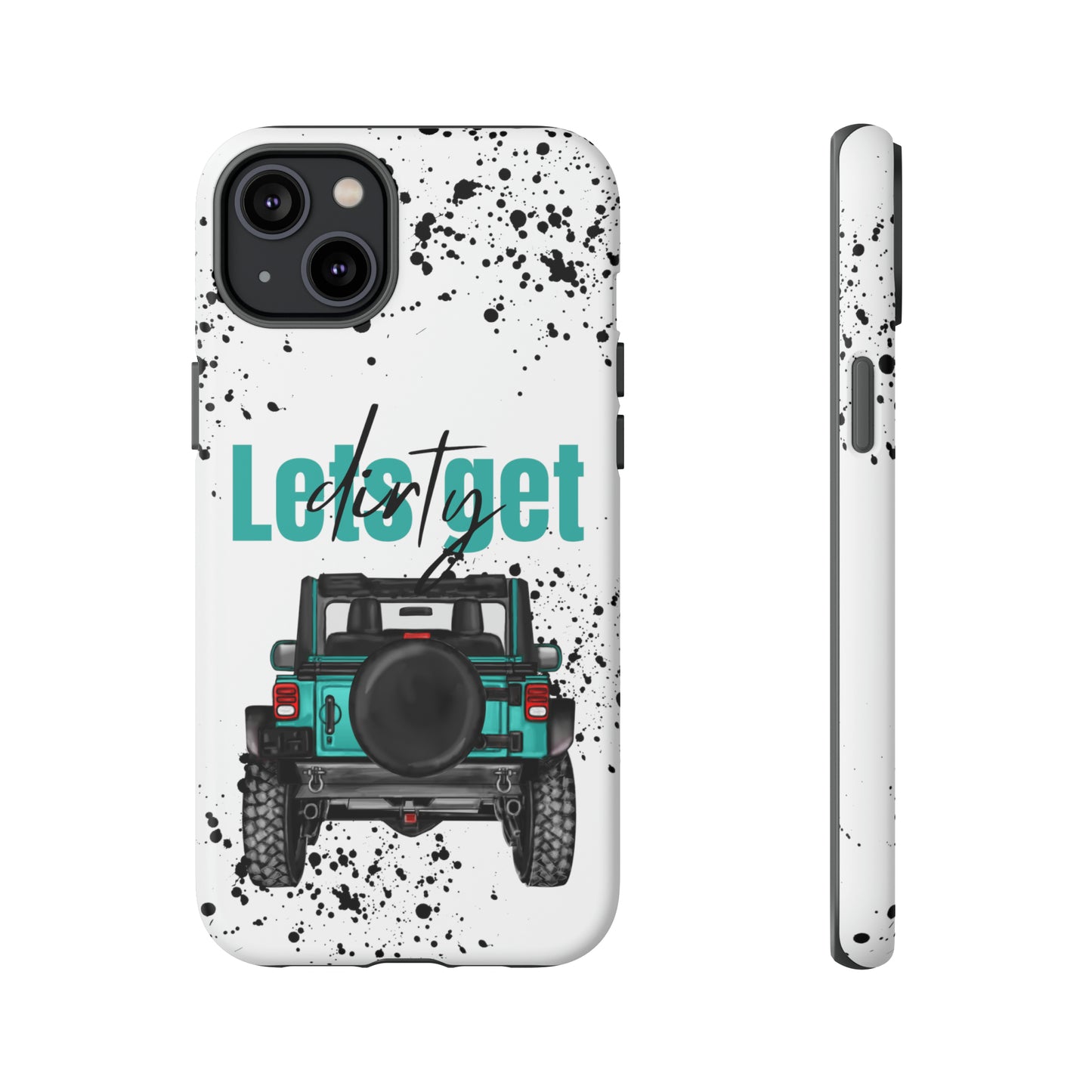 Lets Get Dirty Protective Phone Case for Iphone, Google and Samsung Splatter Turquoise