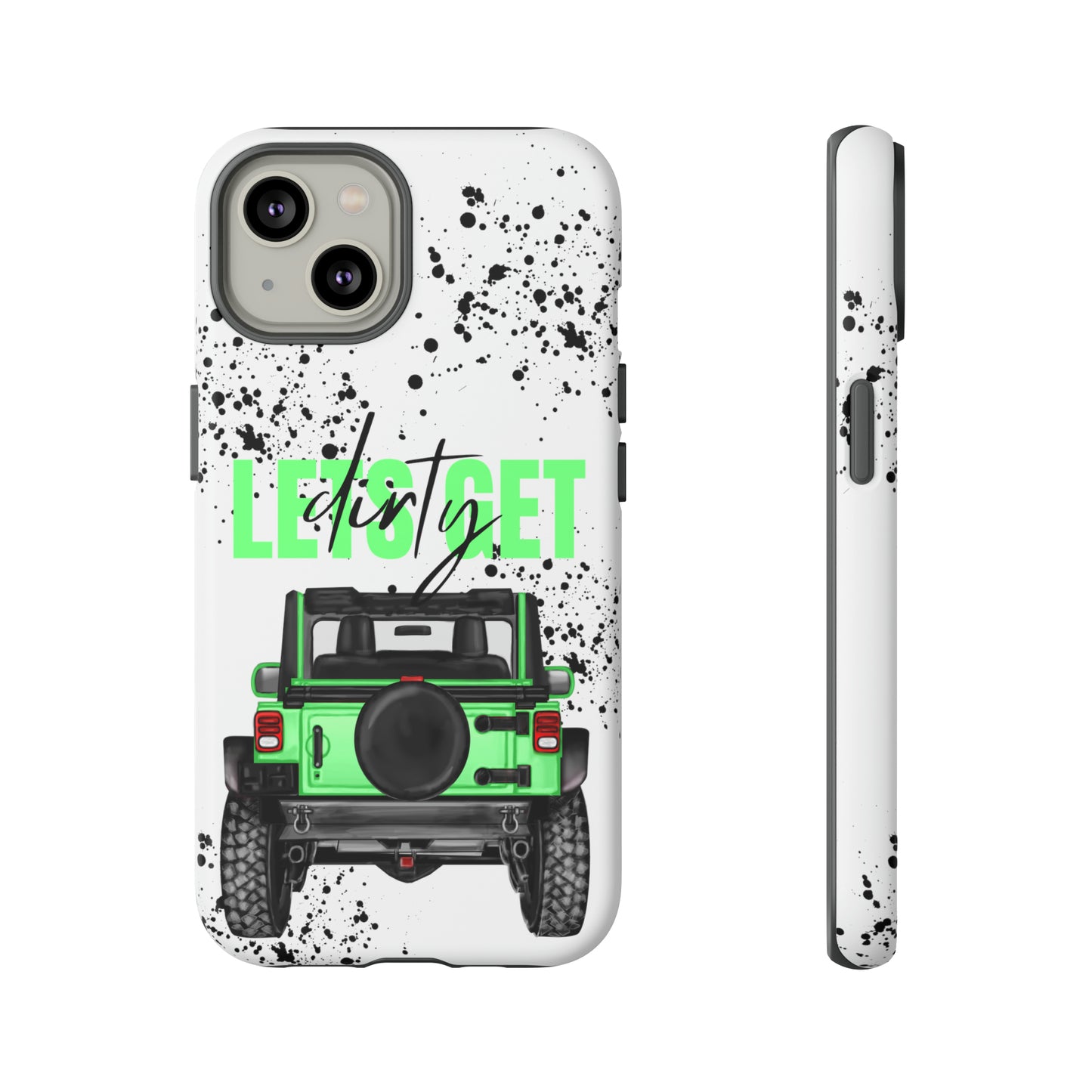 Lets Get Dirty Off Road Green Splatter Protective Phone Case