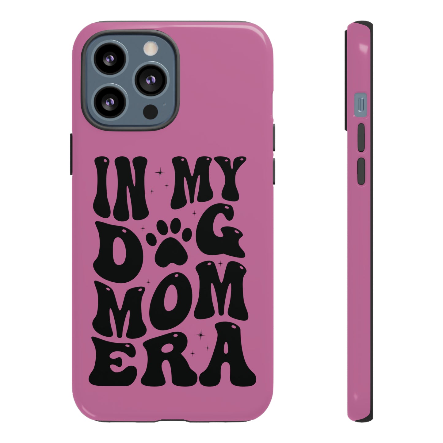 In My Dog Mom Era Protective Phone Case for Iphone, Samsung and Google Phones