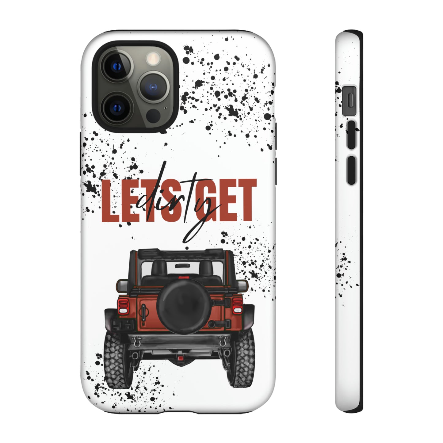 Lets Get Dirty Splatter Rust Protective Phone Case