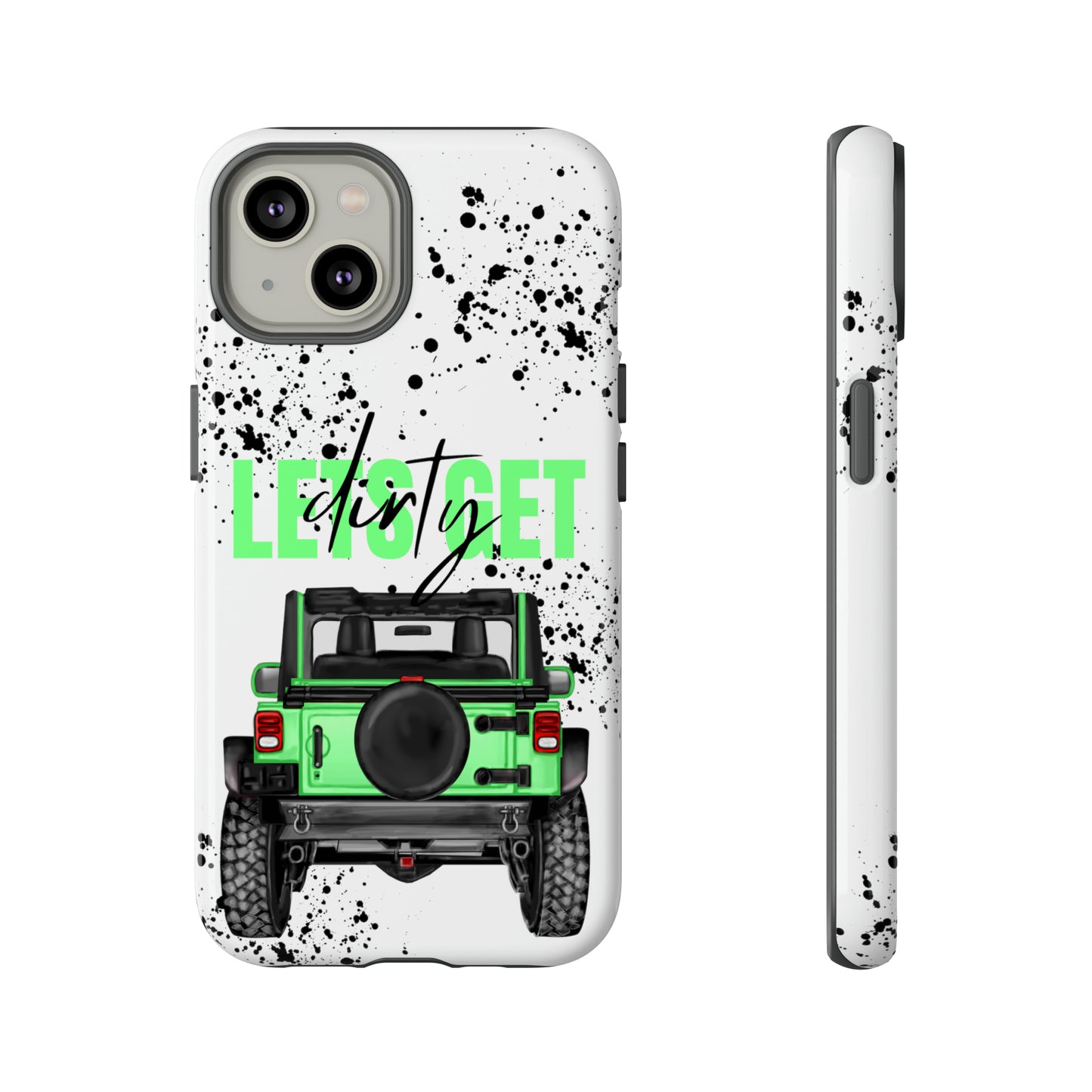 Lets Get Dirty Off Road Green Splatter Protective Phone Case