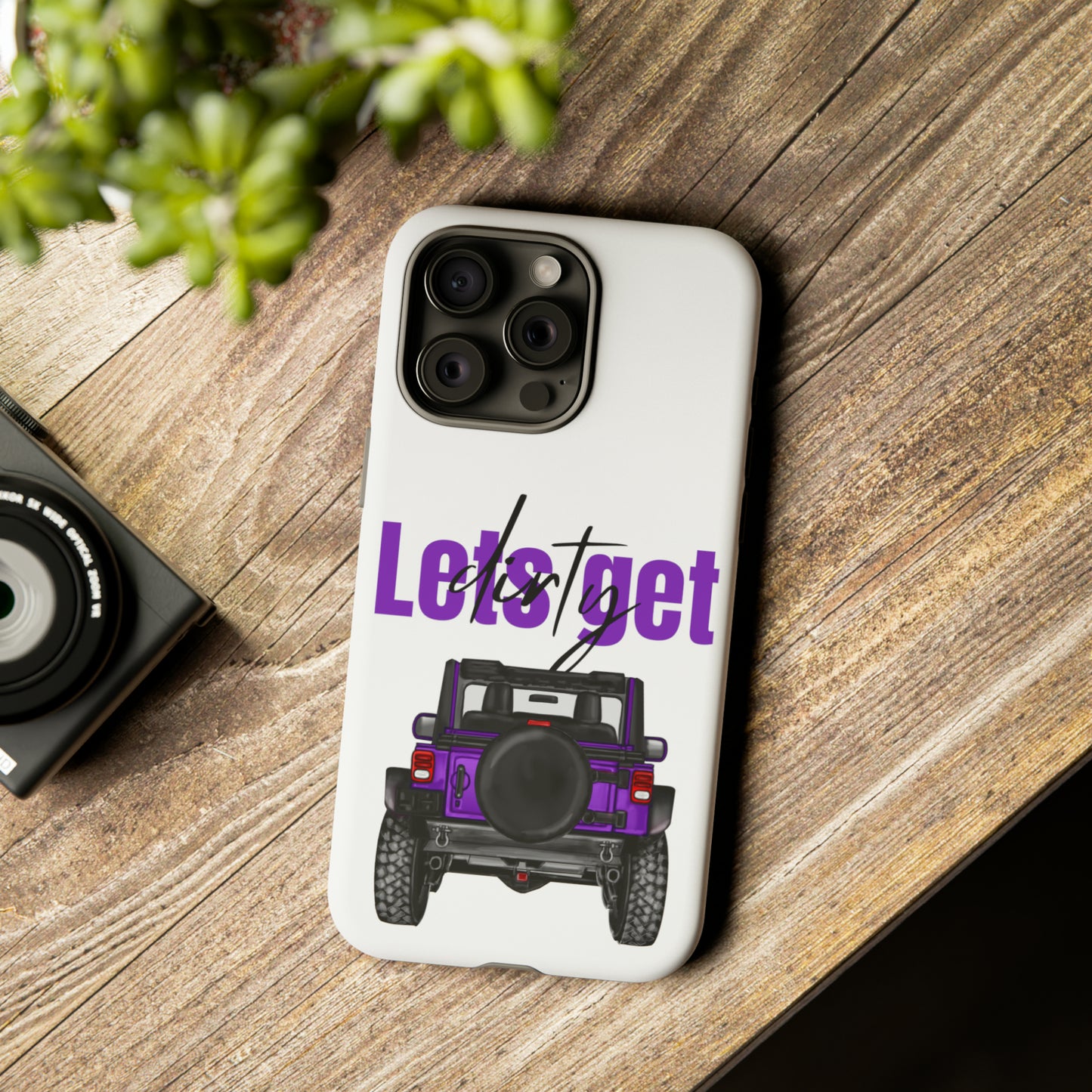 Lets Get Dirty Protective Phone Case for Iphone, Google and Samsung Purple