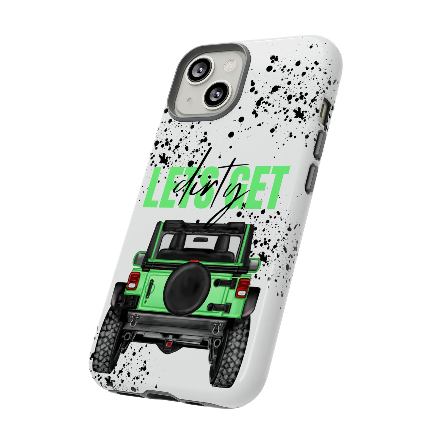 Lets Get Dirty Off Road Green Splatter Protective Phone Case