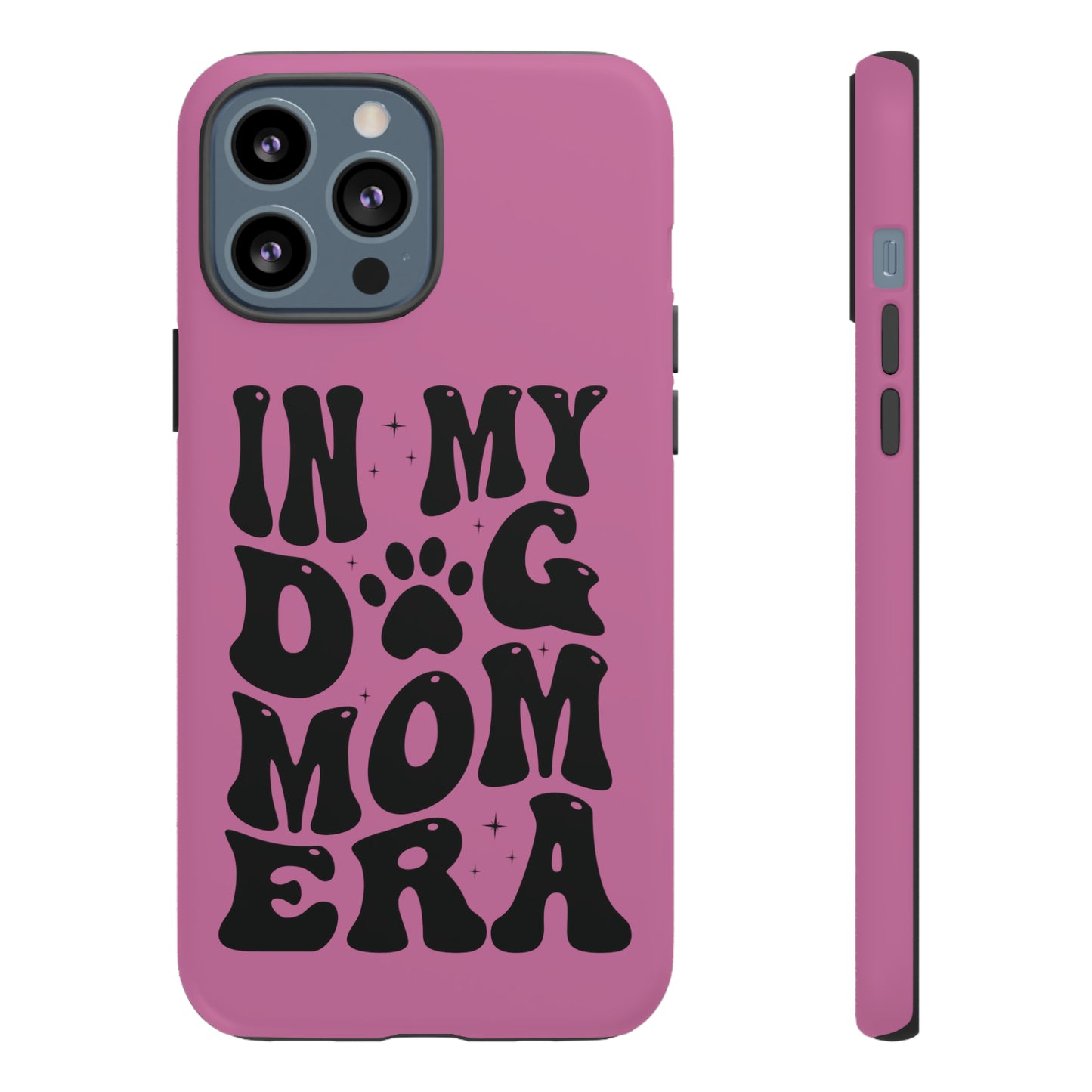 In My Dog Mom Era Protective Phone Case for Iphone, Samsung and Google Phones