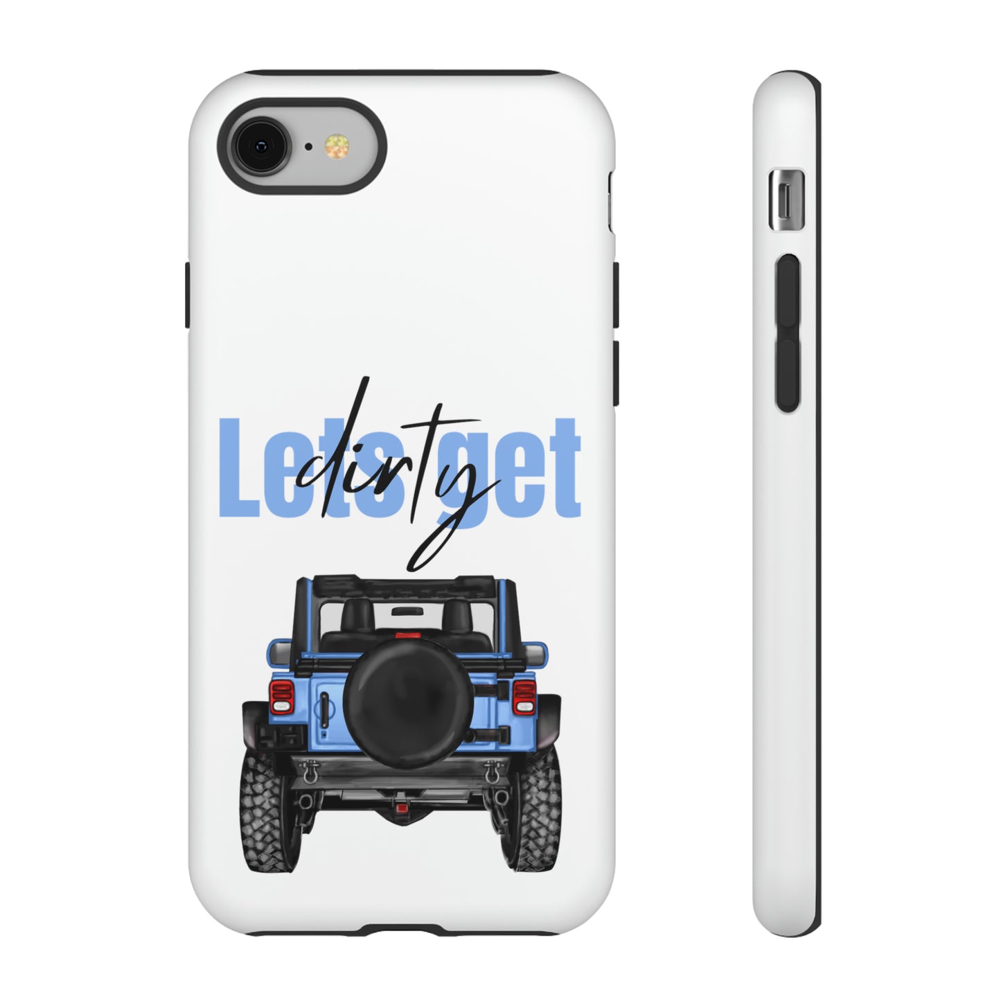 Lets Get Dirty Protective Phone Case for Iphone, Google and Samsung Blue