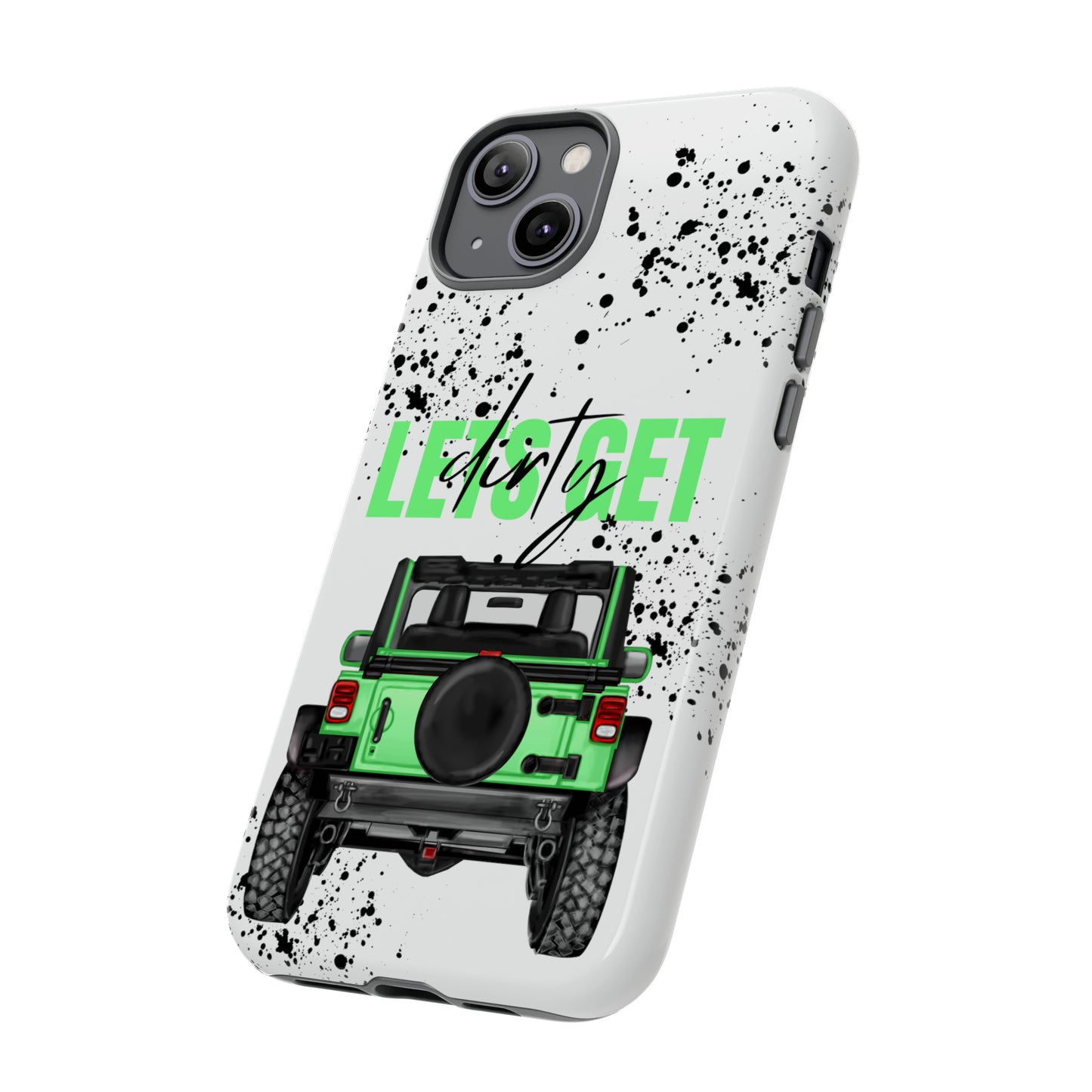 Lets Get Dirty Off Road Green Splatter Protective Phone Case