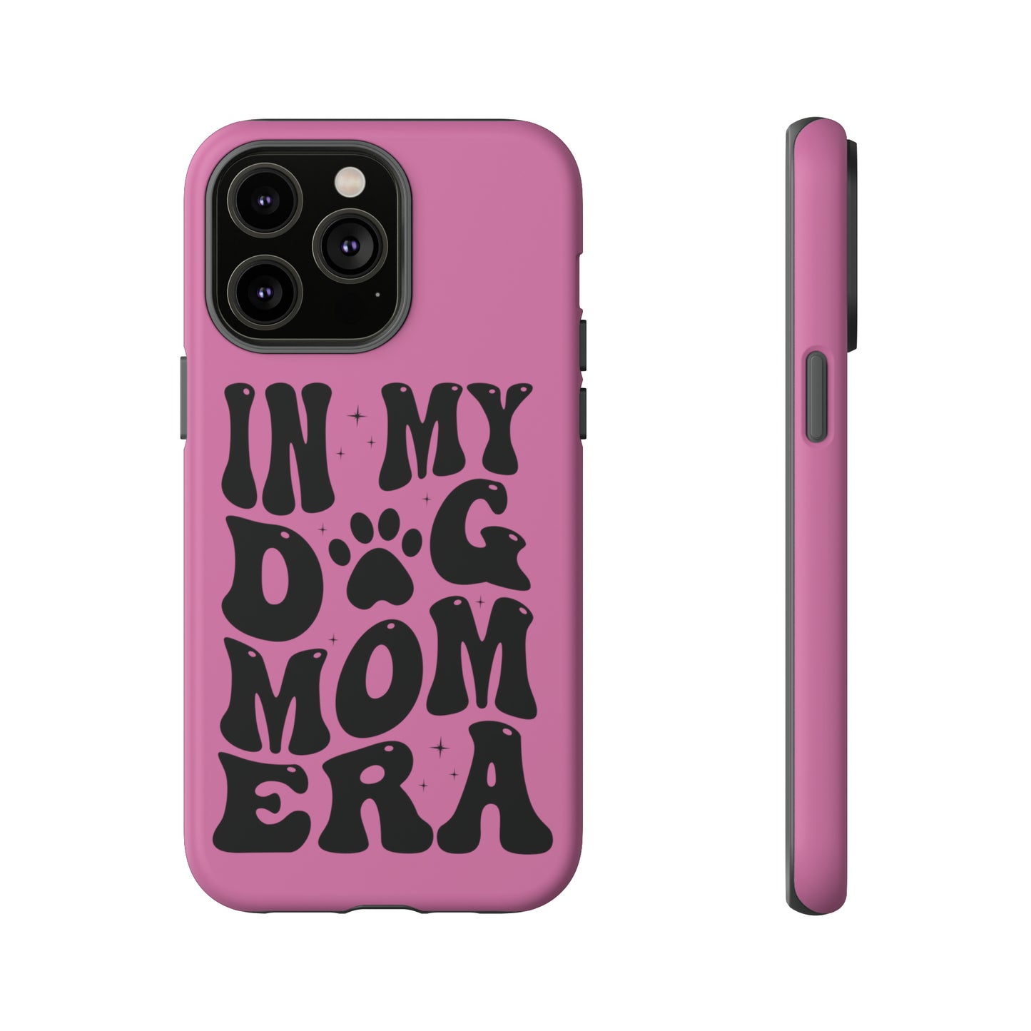 In My Dog Mom Era Protective Phone Case for Iphone, Samsung and Google Phones