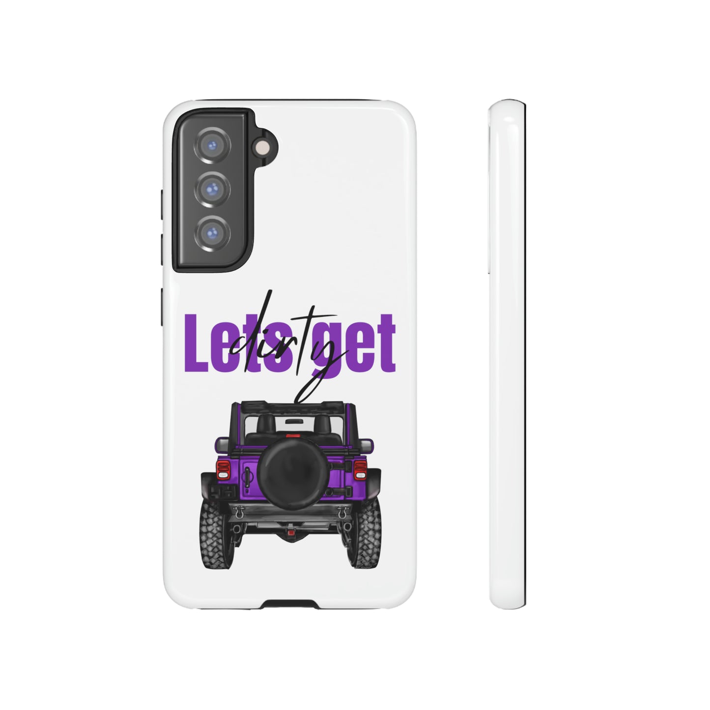 Lets Get Dirty Protective Phone Case for Iphone, Google and Samsung Purple