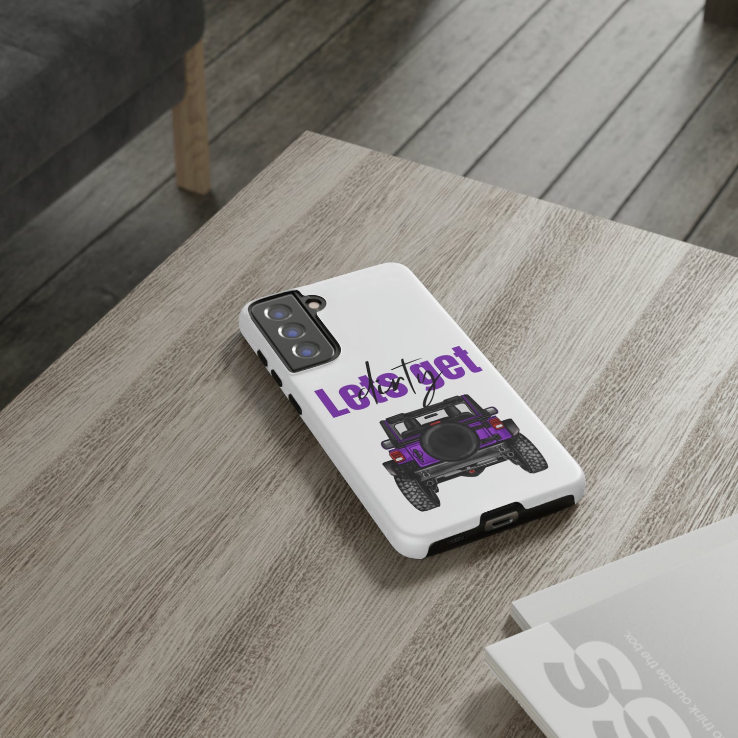 Lets Get Dirty Protective Phone Case for Iphone, Google and Samsung Purple