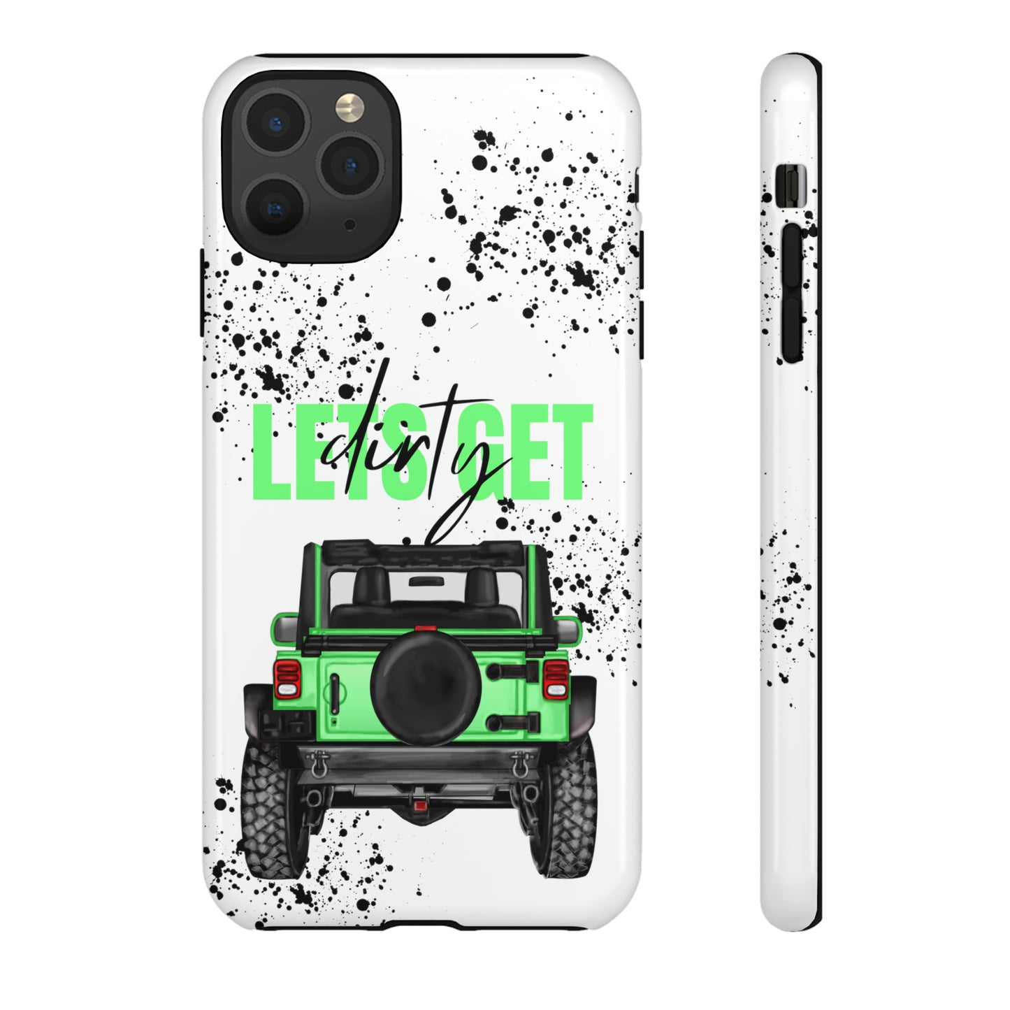 Lets Get Dirty Off Road Green Splatter Protective Phone Case