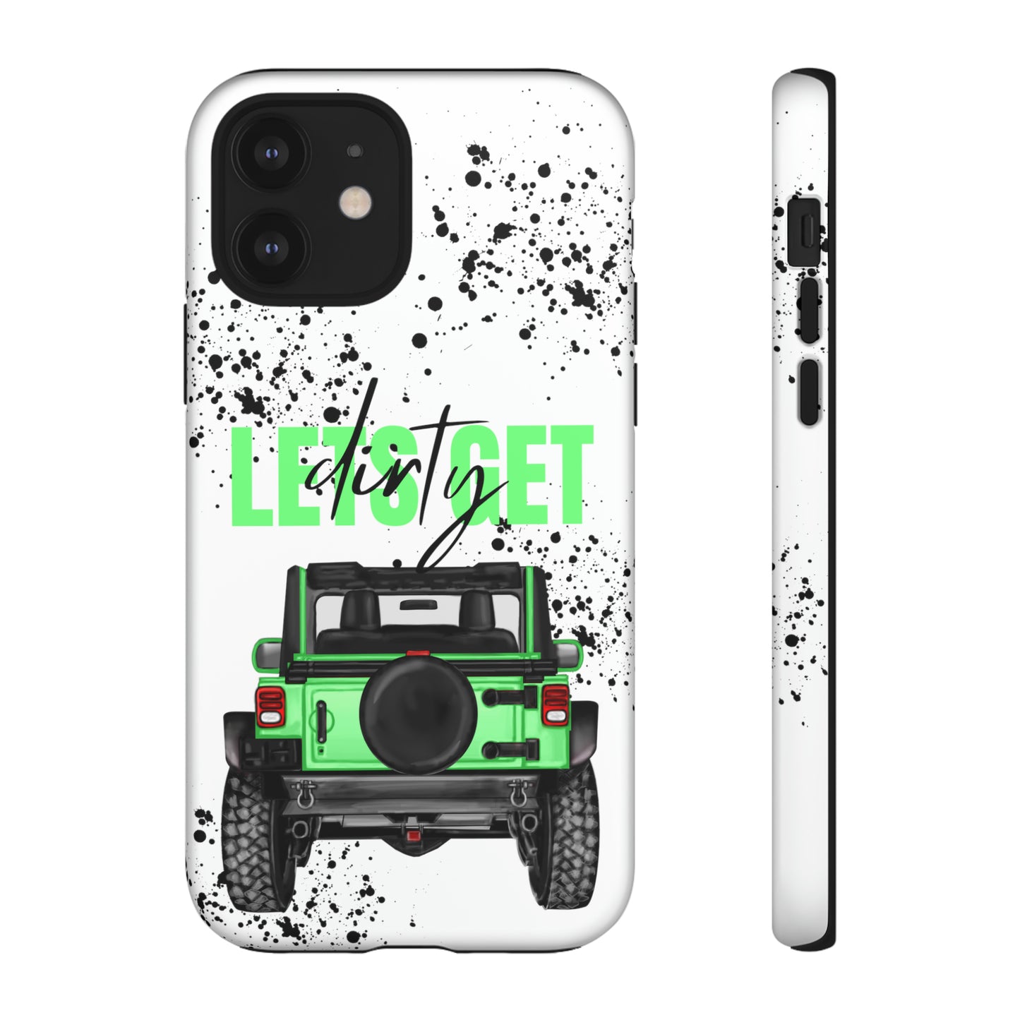 Lets Get Dirty Off Road Green Splatter Protective Phone Case