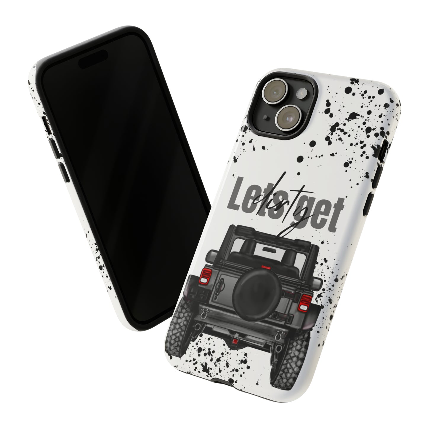 Lets Get Dirty Protective Phone Case for Iphone, Google and Samsung Splatter Grey