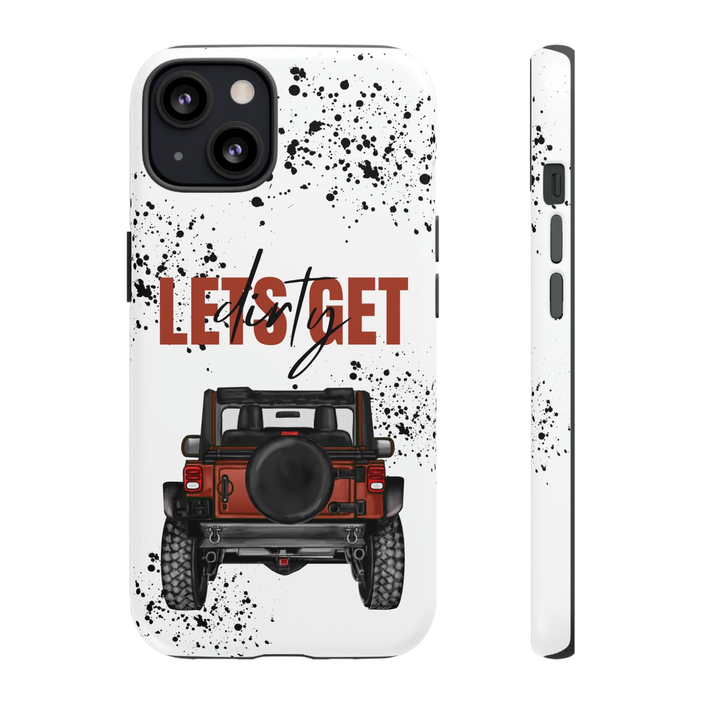 Lets Get Dirty Splatter Rust Protective Phone Case