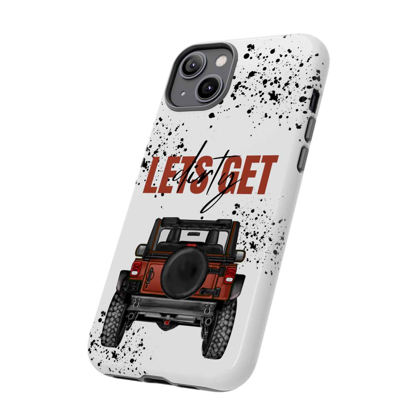 Lets Get Dirty Splatter Rust Protective Phone Case