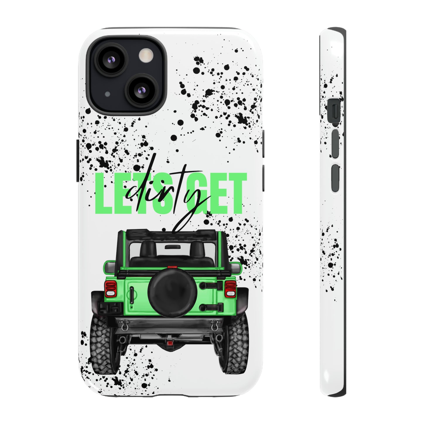 Lets Get Dirty Off Road Green Splatter Protective Phone Case