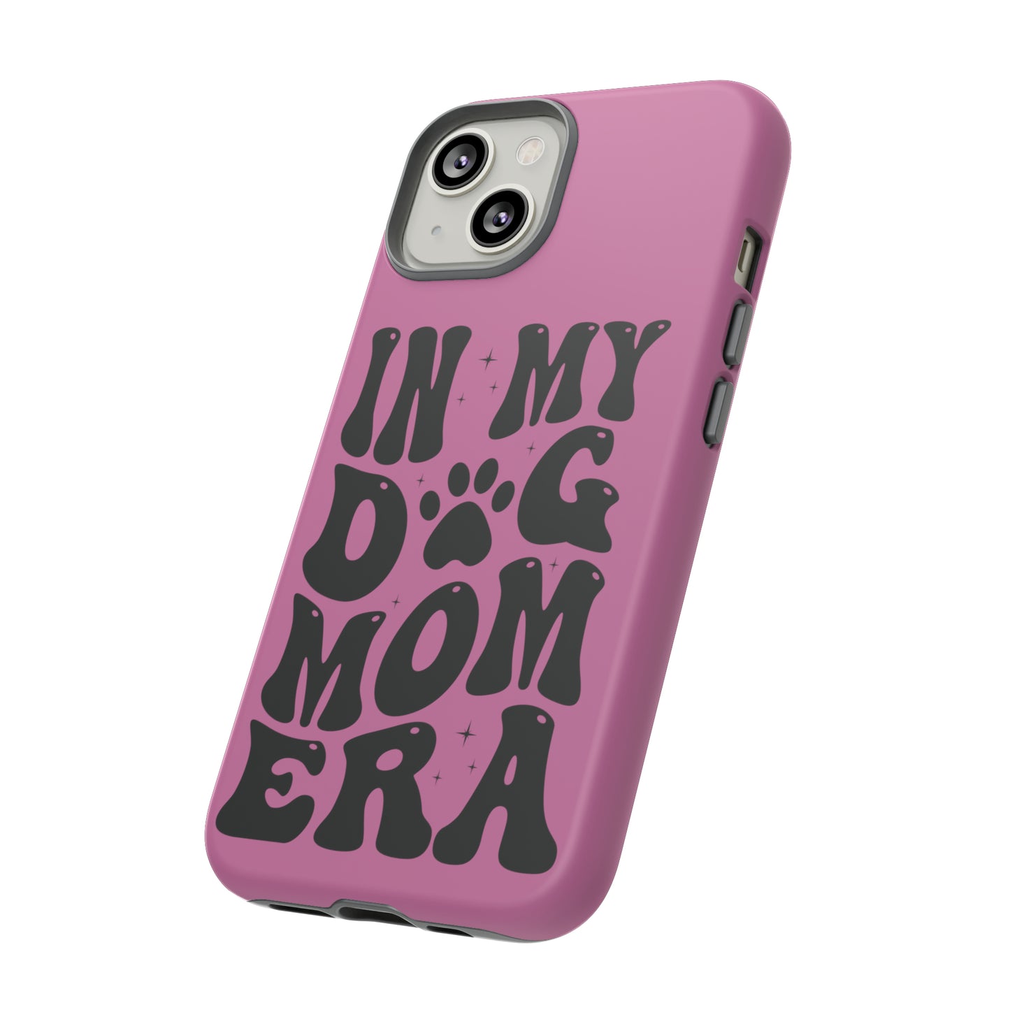 In My Dog Mom Era Protective Phone Case for Iphone, Samsung and Google Phones