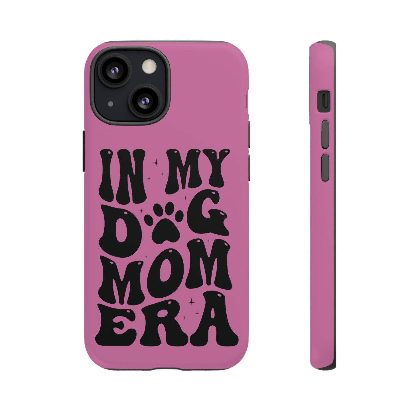 In My Dog Mom Era Protective Phone Case for Iphone, Samsung and Google Phones