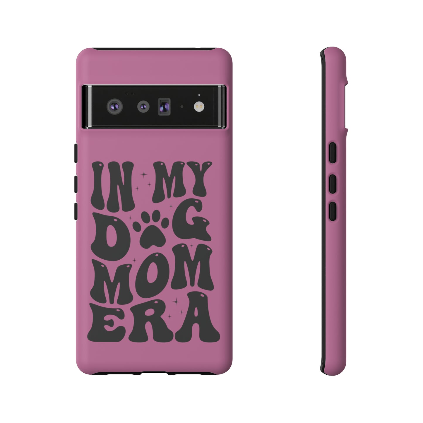 In My Dog Mom Era Protective Phone Case for Iphone, Samsung and Google Phones