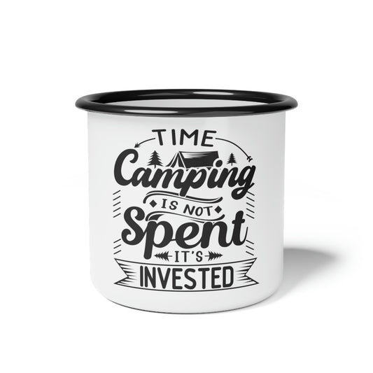 Camping mug - time camping is not spent its invested