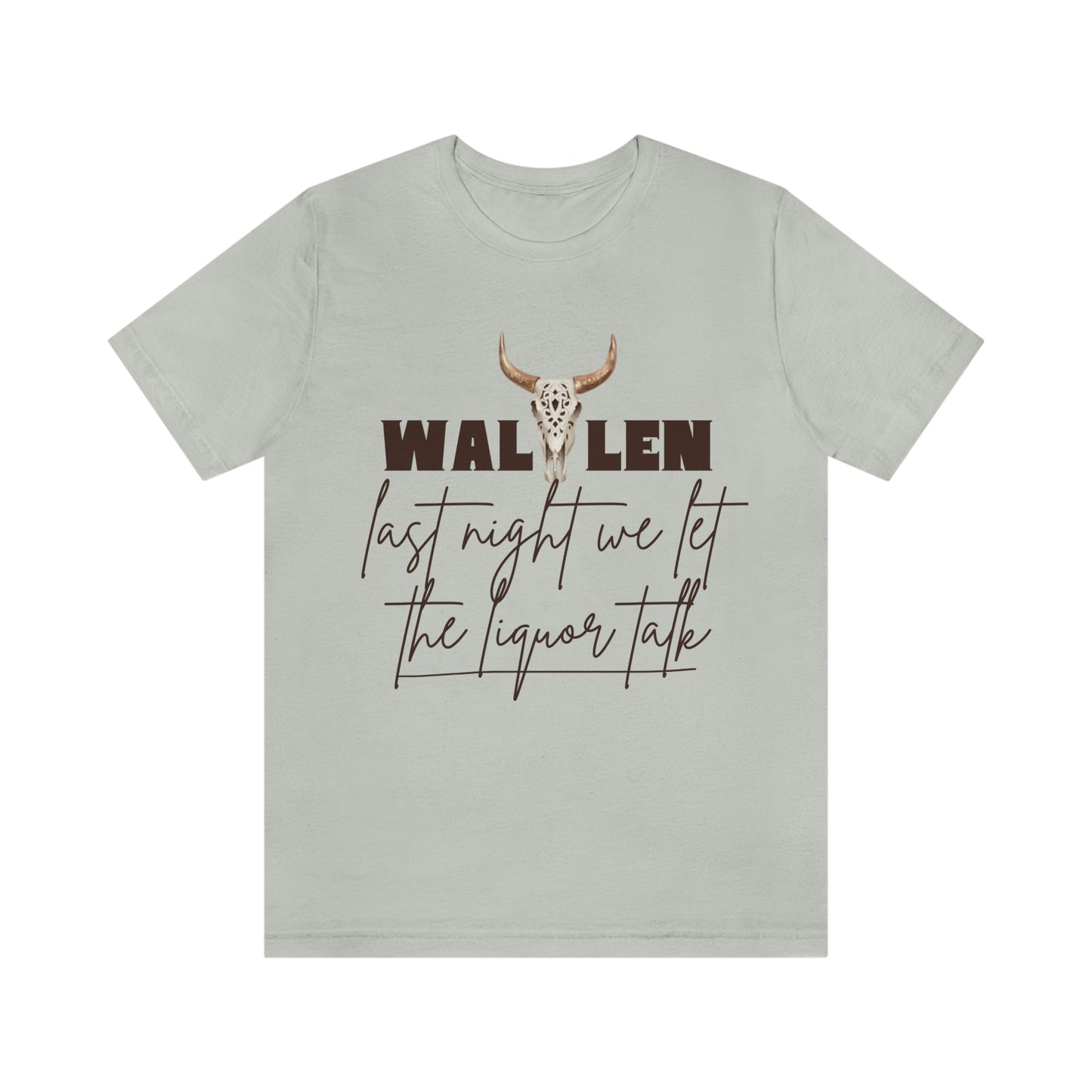 Morgan Wallen last night we let the liquor talk lyrics Tee